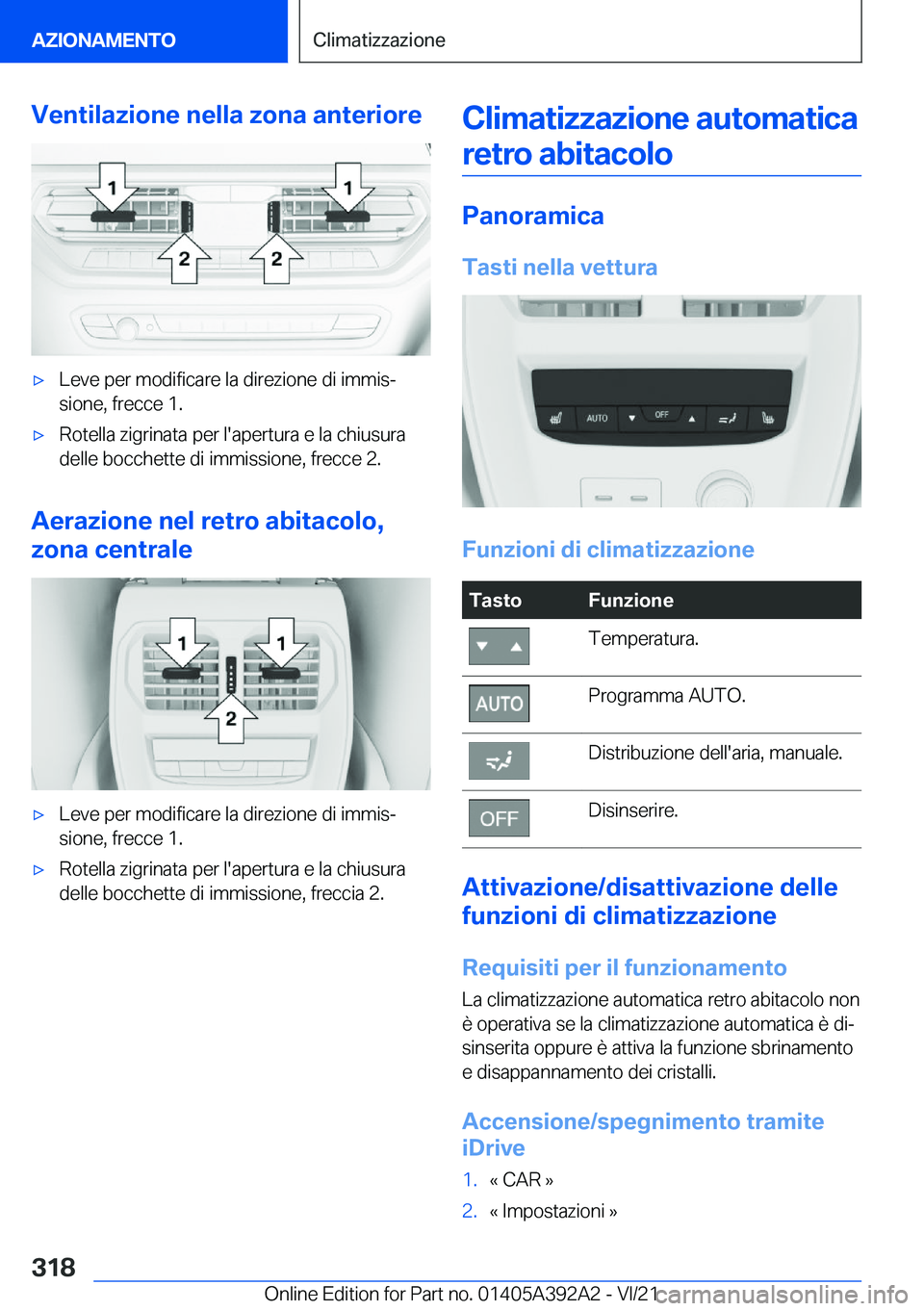 BMW 4 SERIES 2022  Libretti Di Uso E manutenzione (in Italian) �V�e�n�t�i�l�a�z�i�o�n�e��n�e�l�l�a��z�o�n�a��a�n�t�e�r�i�o�r�e'x�L�e�v�e��p�e�r��m�o�d�i�f�i�c�a�r�e��l�a��d�i�r�e�z�i�o�n�e��d�i��i�m�m�i�sª
�s�i�o�n�e�,��f�r�e�c�c�e��1�.'x�R�o