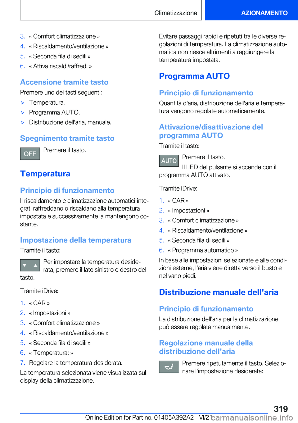 BMW 4 SERIES 2022  Libretti Di Uso E manutenzione (in Italian) �3�.�«��C�o�m�f�o�r�t��c�l�i�m�a�t�i�z�z�a�z�i�o�n�e��{�4�.�«��R�i�s�c�a�l�d�a�m�e�n�t�o�/�v�e�n�t�i�l�a�z�i�o�n�e��{�5�.�«��S�e�c�o�n�d�a��f�i�l�a��d�i��s�e�d�i�l�i��{�6�.�«��A�t�t�i�v