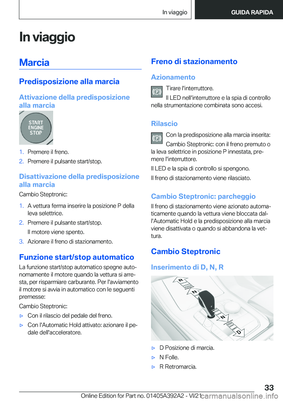 BMW 4 SERIES 2022  Libretti Di Uso E manutenzione (in Italian) �I�n��v�i�a�g�g�i�o�M�a�r�c�i�a
�P�r�e�d�i�s�p�o�s�i�z�i�o�n�e��a�l�l�a��m�a�r�c�i�a�A�t�t�i�v�a�z�i�o�n�e��d�e�l�l�a��p�r�e�d�i�s�p�o�s�i�z�i�o�n�e
�a�l�l�a��m�a�r�c�i�a
�1�.�P�r�e�m�e�r�e��i�