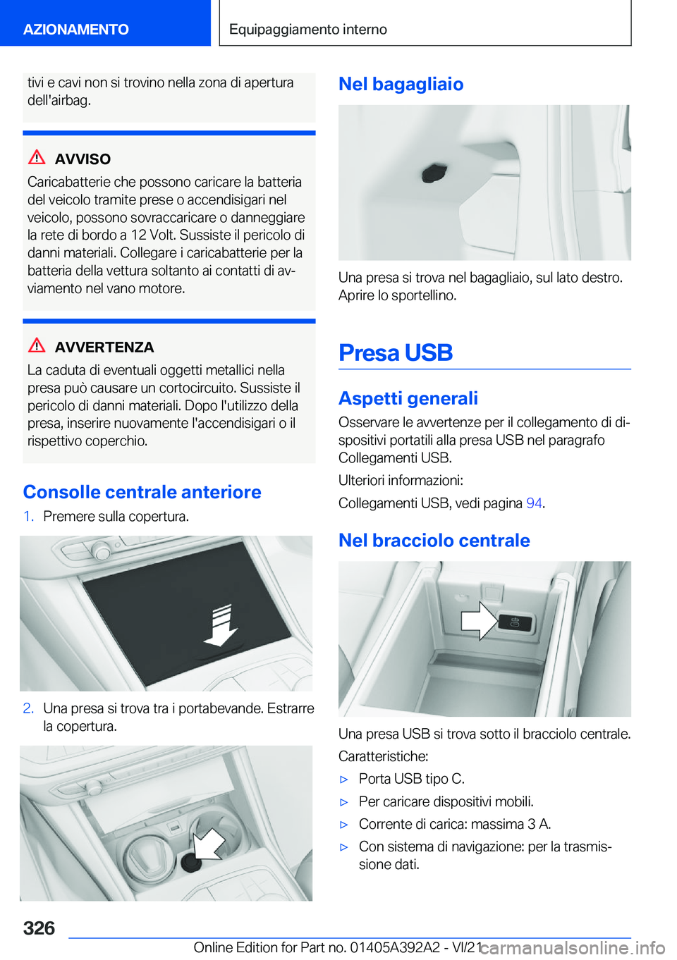 BMW 4 SERIES 2022  Libretti Di Uso E manutenzione (in Italian) �t�i�v�i��e��c�a�v�i��n�o�n��s�i��t�r�o�v�i�n�o��n�e�l�l�a��z�o�n�a��d�i��a�p�e�r�t�u�r�a
�d�e�l�l�'�a�i�r�b�a�g�.
�A�V�V�I�S�O
�C�a�r�i�c�a�b�a�t�t�e�r�i�e��c�h�e��p�o�s�s�o�n�o��c�a�