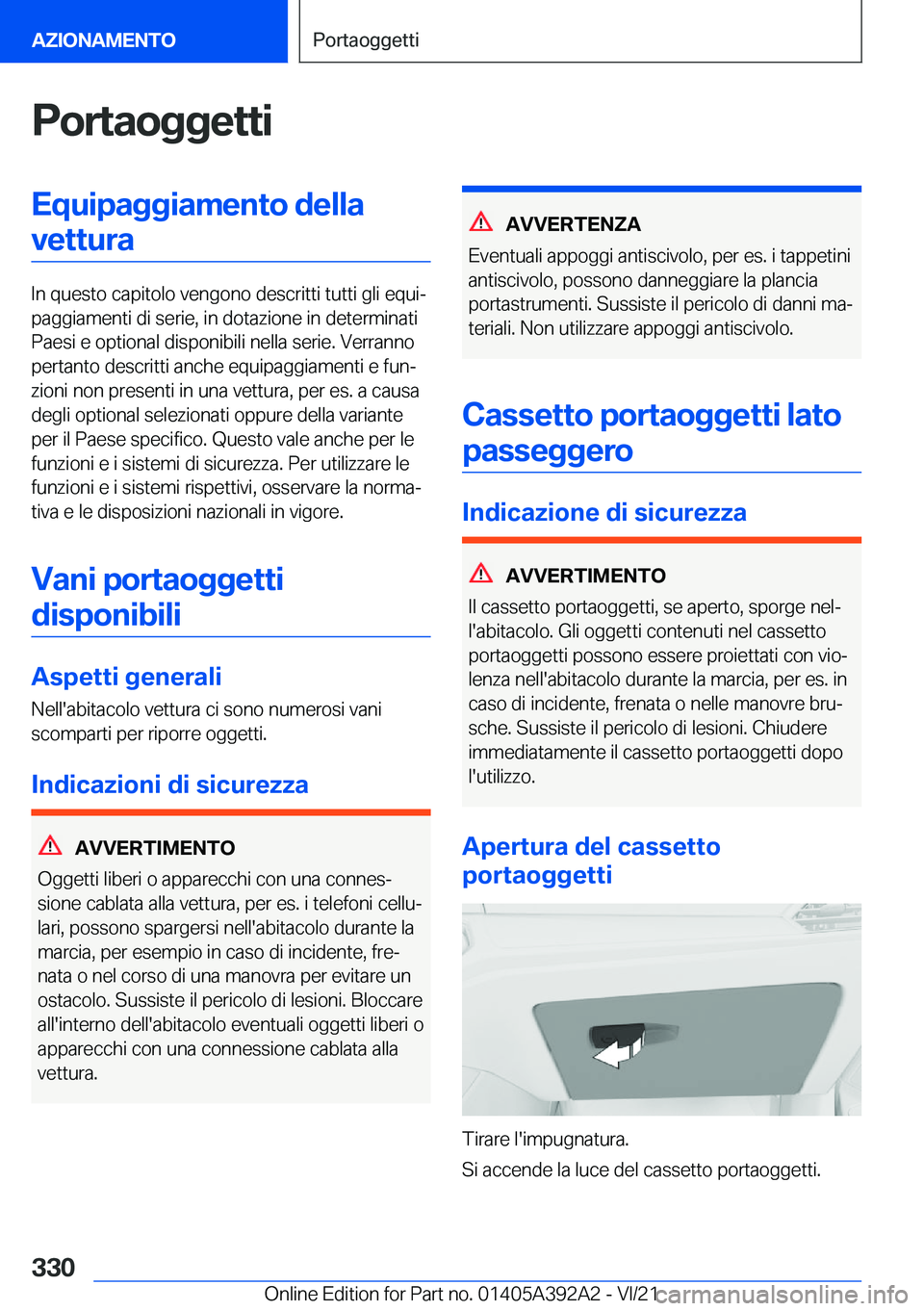 BMW 4 SERIES 2022  Libretti Di Uso E manutenzione (in Italian) �P�o�r�t�a�o�g�g�e�t�t�i�E�q�u�i�p�a�g�g�i�a�m�e�n�t�o��d�e�l�l�a�v�e�t�t�u�r�a
�I�n��q�u�e�s�t�o��c�a�p�i�t�o�l�o��v�e�n�g�o�n�o��d�e�s�c�r�i�t�t�i��t�u�t�t�i��g�l�i��e�q�u�iª
�p�a�g�g�i�a�