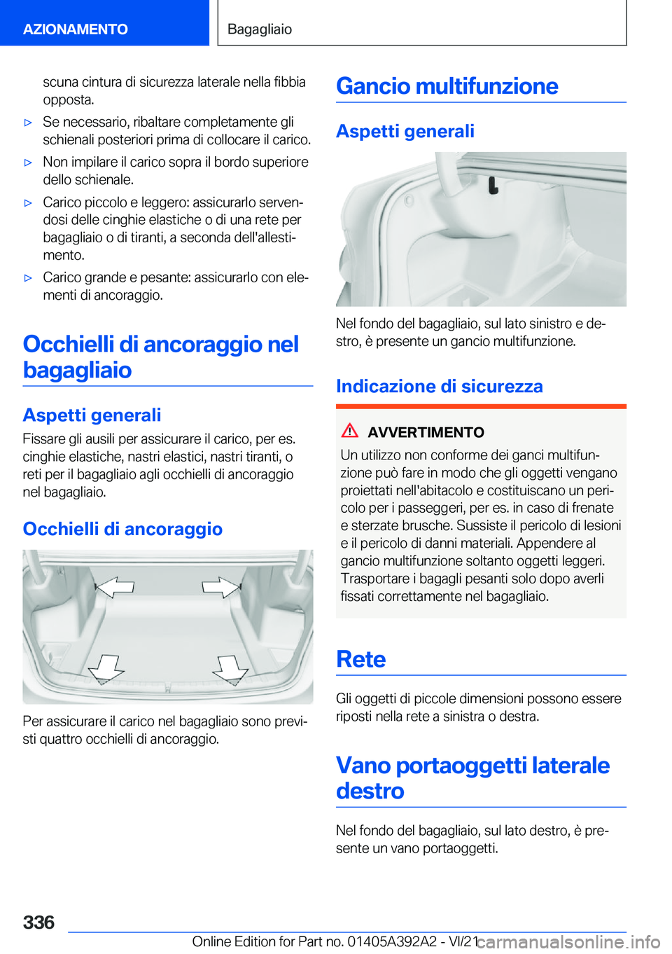 BMW 4 SERIES 2022  Libretti Di Uso E manutenzione (in Italian) �s�c�u�n�a��c�i�n�t�u�r�a��d�i��s�i�c�u�r�e�z�z�a��l�a�t�e�r�a�l�e��n�e�l�l�a��f�i�b�b�i�a�o�p�p�o�s�t�a�.'x�S�e��n�e�c�e�s�s�a�r�i�o�,��r�i�b�a�l�t�a�r�e��c�o�m�p�l�e�t�a�m�e�n�t�e��g�l