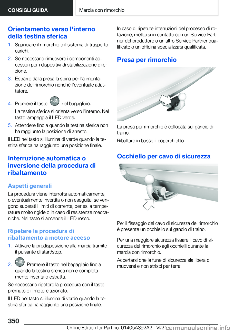 BMW 4 SERIES 2022  Libretti Di Uso E manutenzione (in Italian) �O�r�i�e�n�t�a�m�e�n�t�o��v�e�r�s�o��l�'�i�n�t�e�r�n�o
�d�e�l�l�a��t�e�s�t�i�n�a��s�f�e�r�i�c�a�1�.�S�g�a�n�c�i�a�r�e��i�l��r�i�m�o�r�c�h�i�o��o��i�l��s�i�s�t�e�m�a��d�i��t�r�a�s�p�o�r�