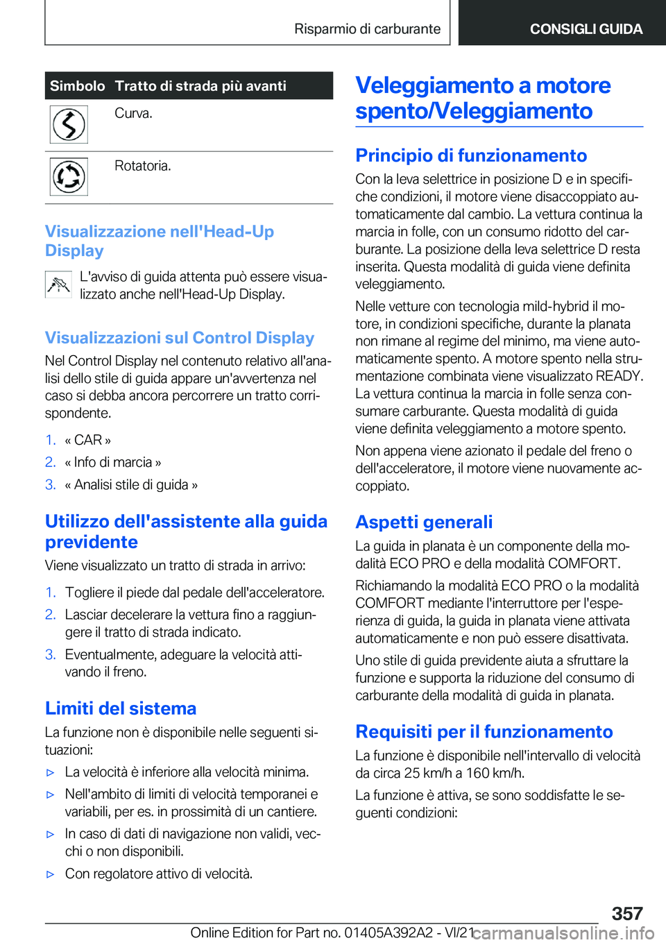 BMW 4 SERIES 2022  Libretti Di Uso E manutenzione (in Italian) �S�i�m�b�o�l�o�T�r�a�t�t�o��d�i��s�t�r�a�d�a��p�i�