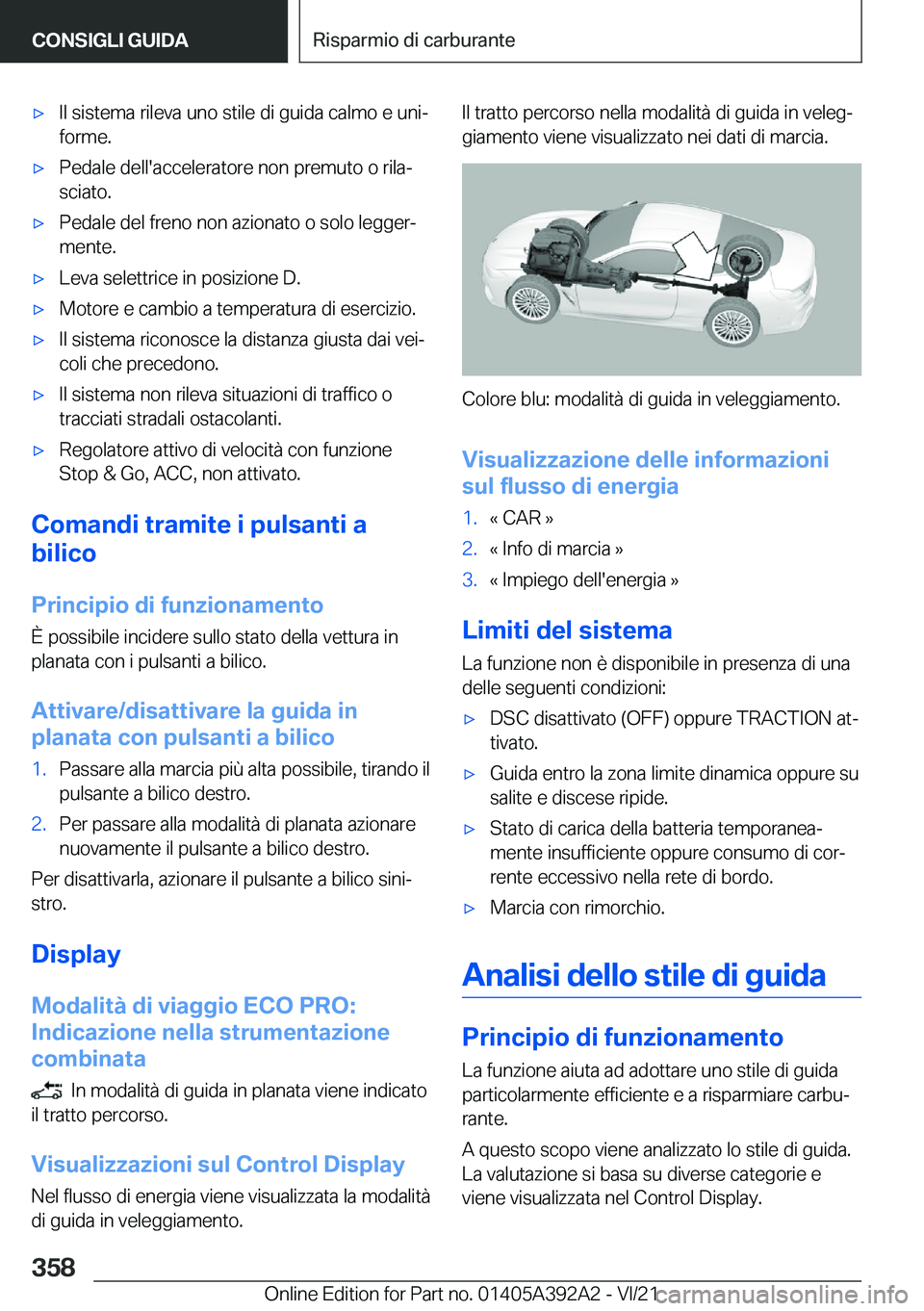 BMW 4 SERIES 2022  Libretti Di Uso E manutenzione (in Italian) 'x�I�l��s�i�s�t�e�m�a��r�i�l�e�v�a��u�n�o��s�t�i�l�e��d�i��g�u�i�d�a��c�a�l�m�o��e��u�n�iª
�f�o�r�m�e�.'x�P�e�d�a�l�e��d�e�l�l�'�a�c�c�e�l�e�r�a�t�o�r�e��n�o�n��p�r�e�m�u�t�o