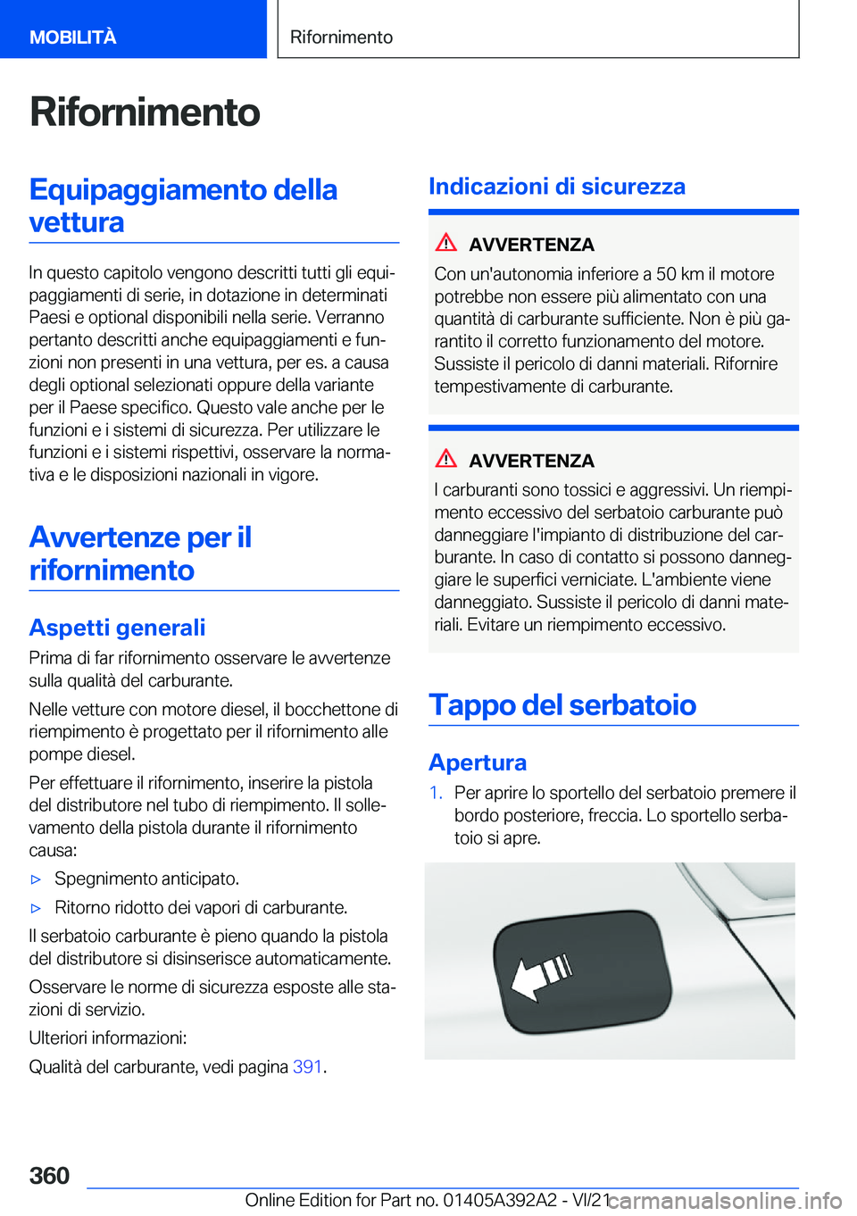 BMW 4 SERIES 2022  Libretti Di Uso E manutenzione (in Italian) �R�i�f�o�r�n�i�m�e�n�t�o�E�q�u�i�p�a�g�g�i�a�m�e�n�t�o��d�e�l�l�a�v�e�t�t�u�r�a
�I�n��q�u�e�s�t�o��c�a�p�i�t�o�l�o��v�e�n�g�o�n�o��d�e�s�c�r�i�t�t�i��t�u�t�t�i��g�l�i��e�q�u�iª
�p�a�g�g�i�a�