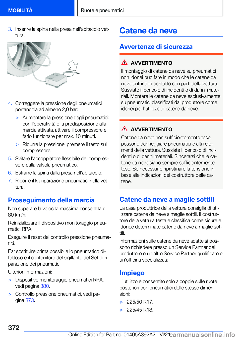 BMW 4 SERIES 2022  Libretti Di Uso E manutenzione (in Italian) �3�.�I�n�s�e�r�i�r�e��l�a��s�p�i�n�a��n�e�l�l�a��p�r�e�s�a��n�e�l�l�'�a�b�i�t�a�c�o�l�o��v�e�tª�t�u�r�a�.�4�.�C�o�r�r�e�g�g�e�r�e��l�a��p�r�e�s�s�i�o�n�e��d�e�g�l�i��p�n�e�u�m�a�t�i�c�