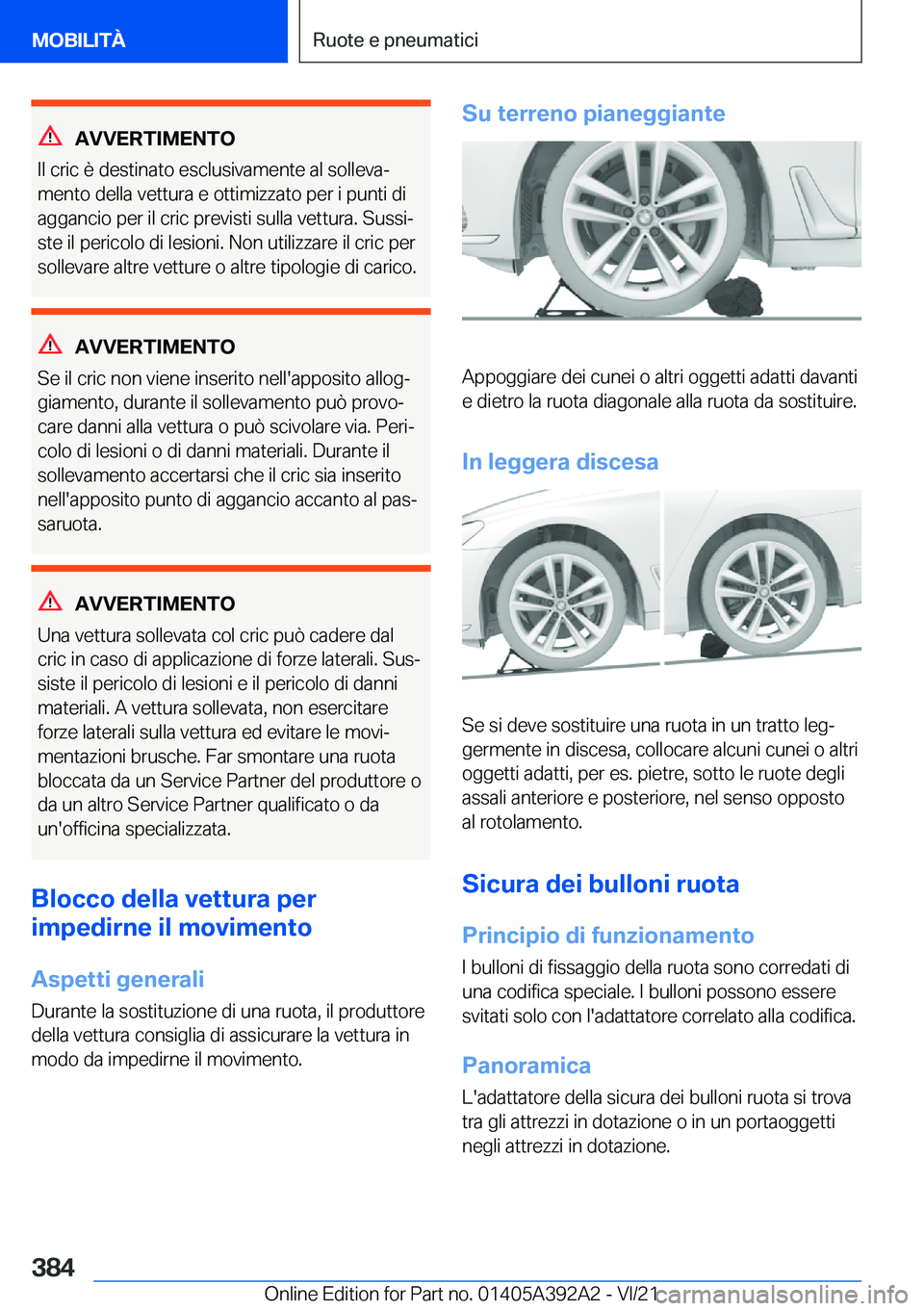 BMW 4 SERIES 2022  Libretti Di Uso E manutenzione (in Italian) �A�V�V�E�R�T�I�M�E�N�T�O
�I�l��c�r�i�c��è��d�e�s�t�i�n�a�t�o��e�s�c�l�u�s�i�v�a�m�e�n�t�e��a�l��s�o�l�l�e�v�aª �m�e�n�t�o��d�e�l�l�a��v�e�t�t�u�r�a��e��o�t�t�i�m�i�z�z�a�t�o��p�e�r��i�