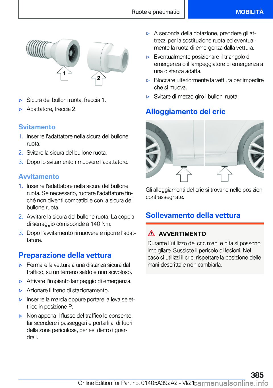 BMW 4 SERIES 2022  Libretti Di Uso E manutenzione (in Italian) 'x�S�i�c�u�r�a��d�e�i��b�u�l�l�o�n�i��r�u�o�t�a�,��f�r�e�c�c�i�a��1�.'x�A�d�a�t�t�a�t�o�r�e�,��f�r�e�c�c�i�a��2�.
�S�v�i�t�a�m�e�n�t�o
�1�.�I�n�s�e�r�i�r�e��l�'�a�d�a�t�t�a�t�o�r�e