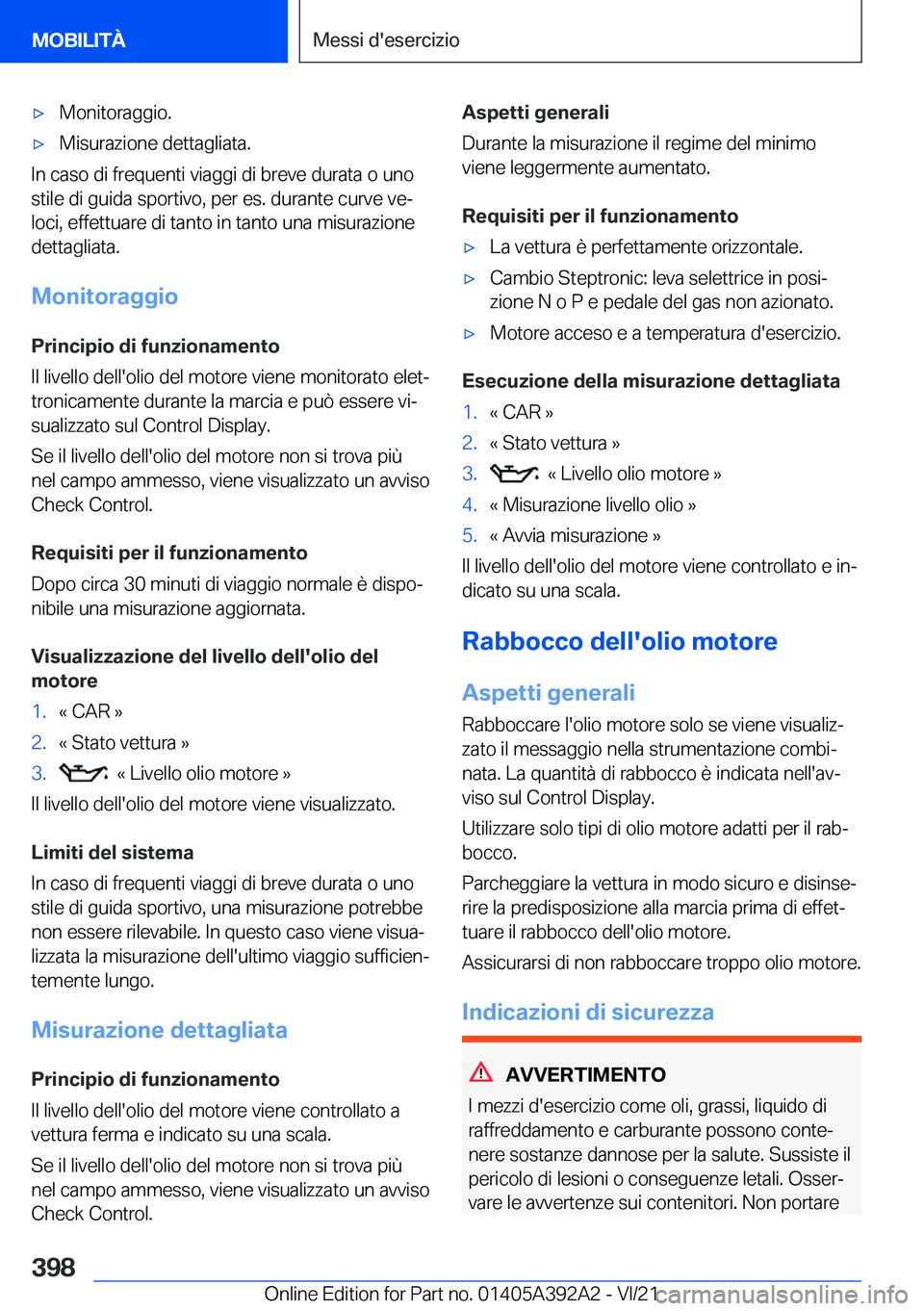 BMW 4 SERIES 2022  Libretti Di Uso E manutenzione (in Italian) 'x�M�o�n�i�t�o�r�a�g�g�i�o�.'x�M�i�s�u�r�a�z�i�o�n�e��d�e�t�t�a�g�l�i�a�t�a�.
�I�n��c�a�s�o��d�i��f�r�e�q�u�e�n�t�i��v�i�a�g�g�i��d�i��b�r�e�v�e��d�u�r�a�t�a��o��u�n�o�s�t�i�l�e��d�