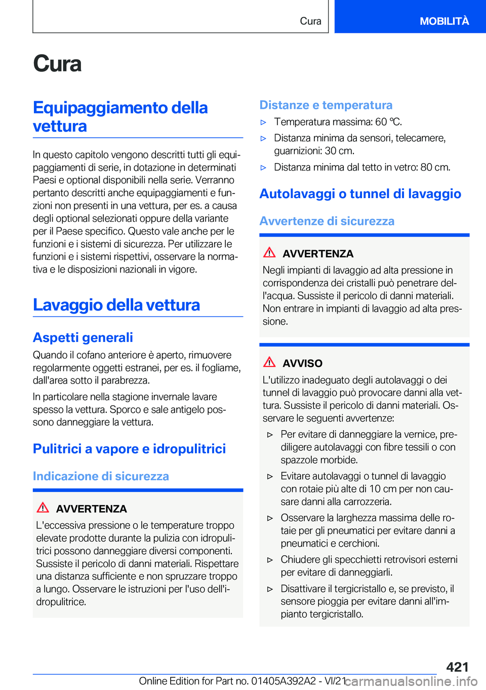 BMW 4 SERIES 2022  Libretti Di Uso E manutenzione (in Italian) �C�u�r�a�E�q�u�i�p�a�g�g�i�a�m�e�n�t�o��d�e�l�l�a�v�e�t�t�u�r�a
�I�n��q�u�e�s�t�o��c�a�p�i�t�o�l�o��v�e�n�g�o�n�o��d�e�s�c�r�i�t�t�i��t�u�t�t�i��g�l�i��e�q�u�iª
�p�a�g�g�i�a�m�e�n�t�i��d�i�