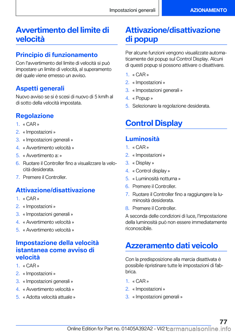 BMW 4 SERIES 2022  Libretti Di Uso E manutenzione (in Italian) �A�v�v�e�r�t�i�m�e�n�t�o��d�e�l��l�i�m�i�t�e��d�i�v�e�l�o�c�i�t�