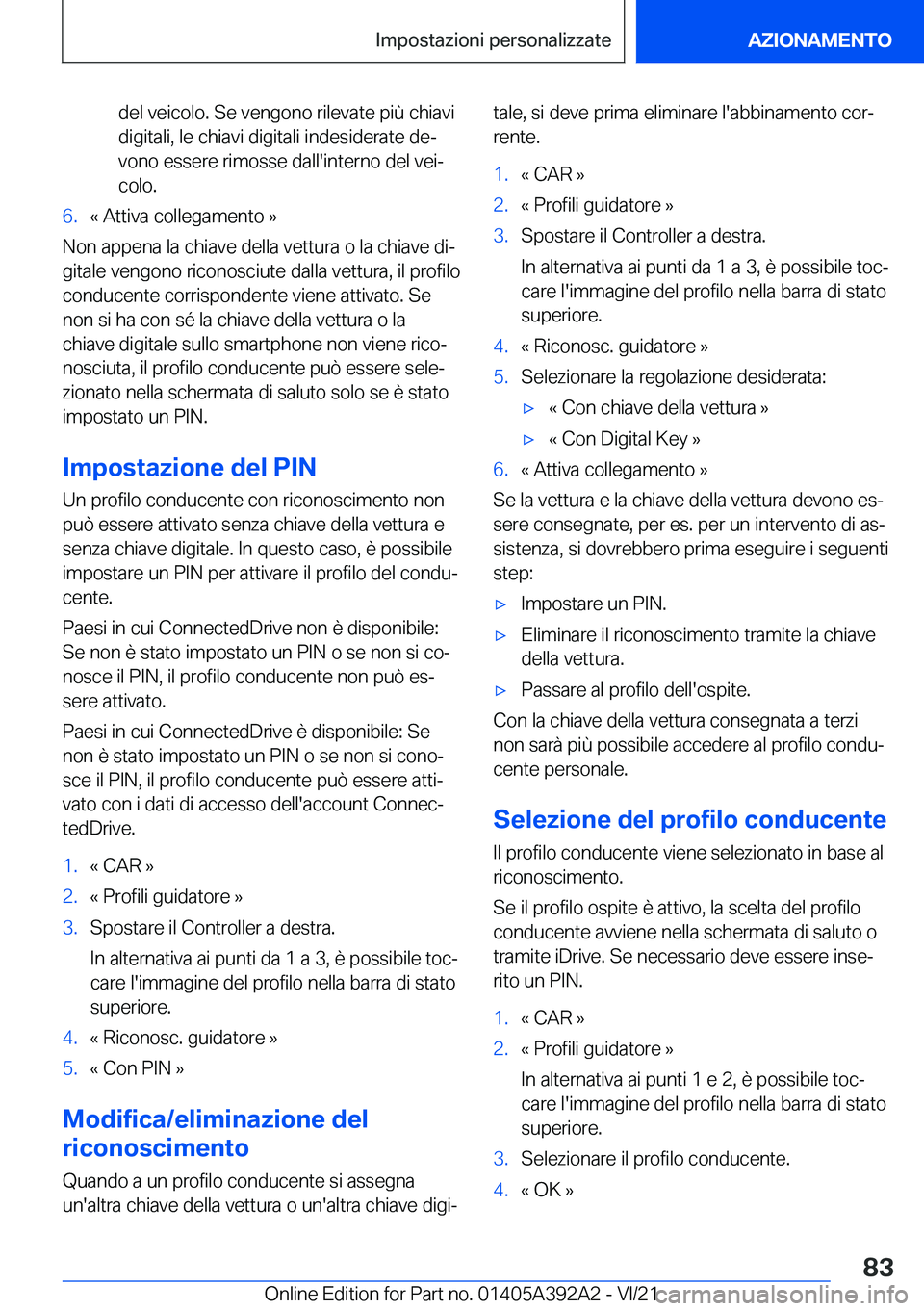 BMW 4 SERIES 2022  Libretti Di Uso E manutenzione (in Italian) �d�e�l��v�e�i�c�o�l�o�.��S�e��v�e�n�g�o�n�o��r�i�l�e�v�a�t�e��p�i�