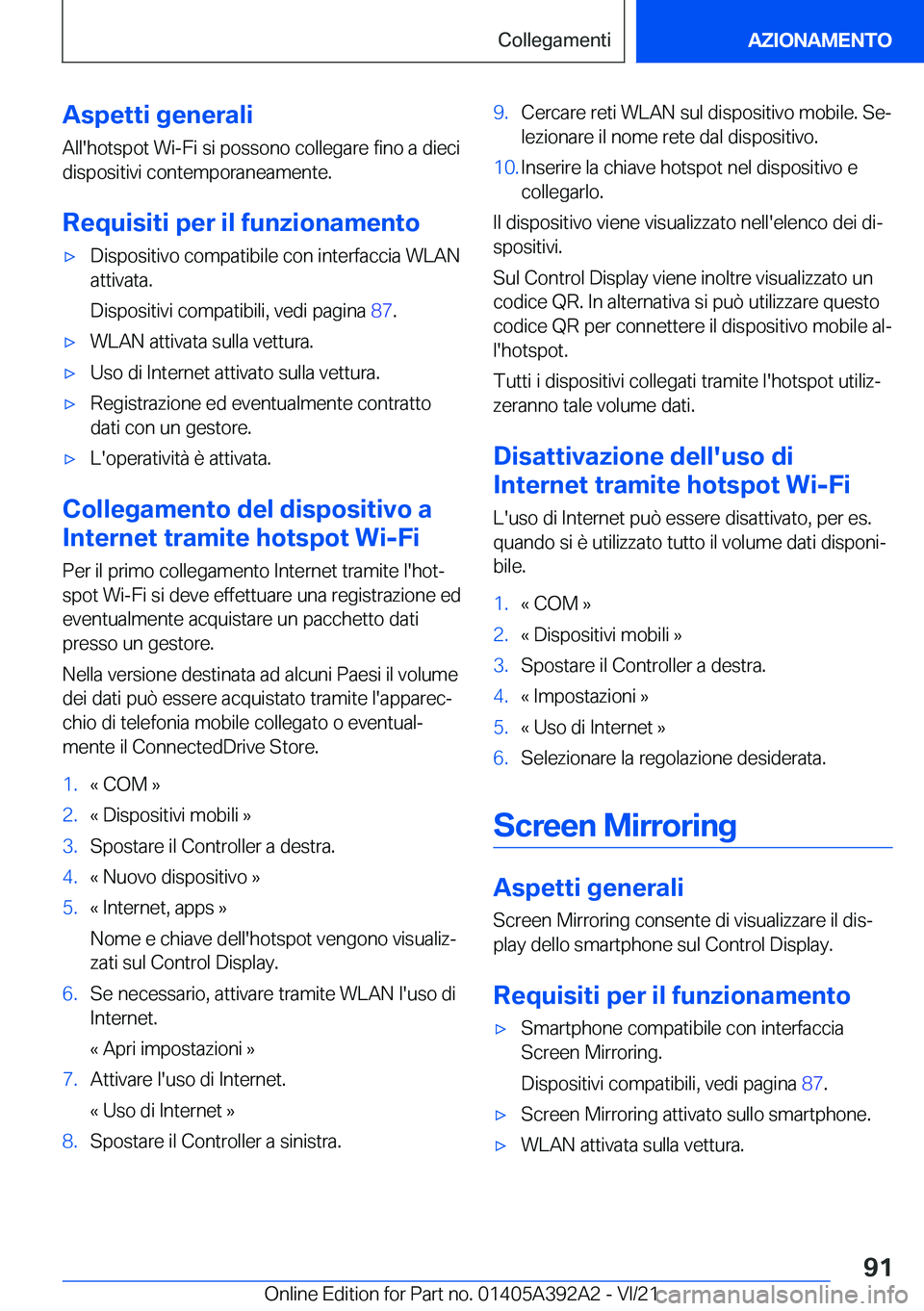 BMW 4 SERIES 2022  Libretti Di Uso E manutenzione (in Italian) �A�s�p�e�t�t�i��g�e�n�e�r�a�l�i
�A�l�l�'�h�o�t�s�p�o�t��W�i�-�F�i��s�i��p�o�s�s�o�n�o��c�o�l�l�e�g�a�r�e��f�i�n�o��a��d�i�e�c�i
�d�i�s�p�o�s�i�t�i�v�i��c�o�n�t�e�m�p�o�r�a�n�e�a�m�e�n�t�e