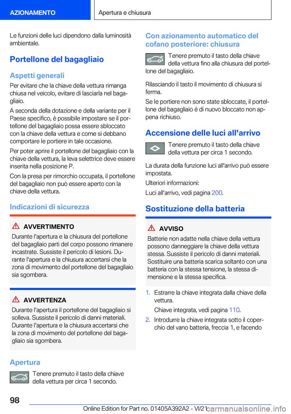 BMW 4 SERIES 2022  Libretti Di Uso E manutenzione (in Italian) �L�e��f�u�n�z�i�o�n�i��d�e�l�l�e��l�u�c�i��d�i�p�e�n�d�o�n�o��d�a�l�l�a��l�u�m�i�n�o�s�i�t�