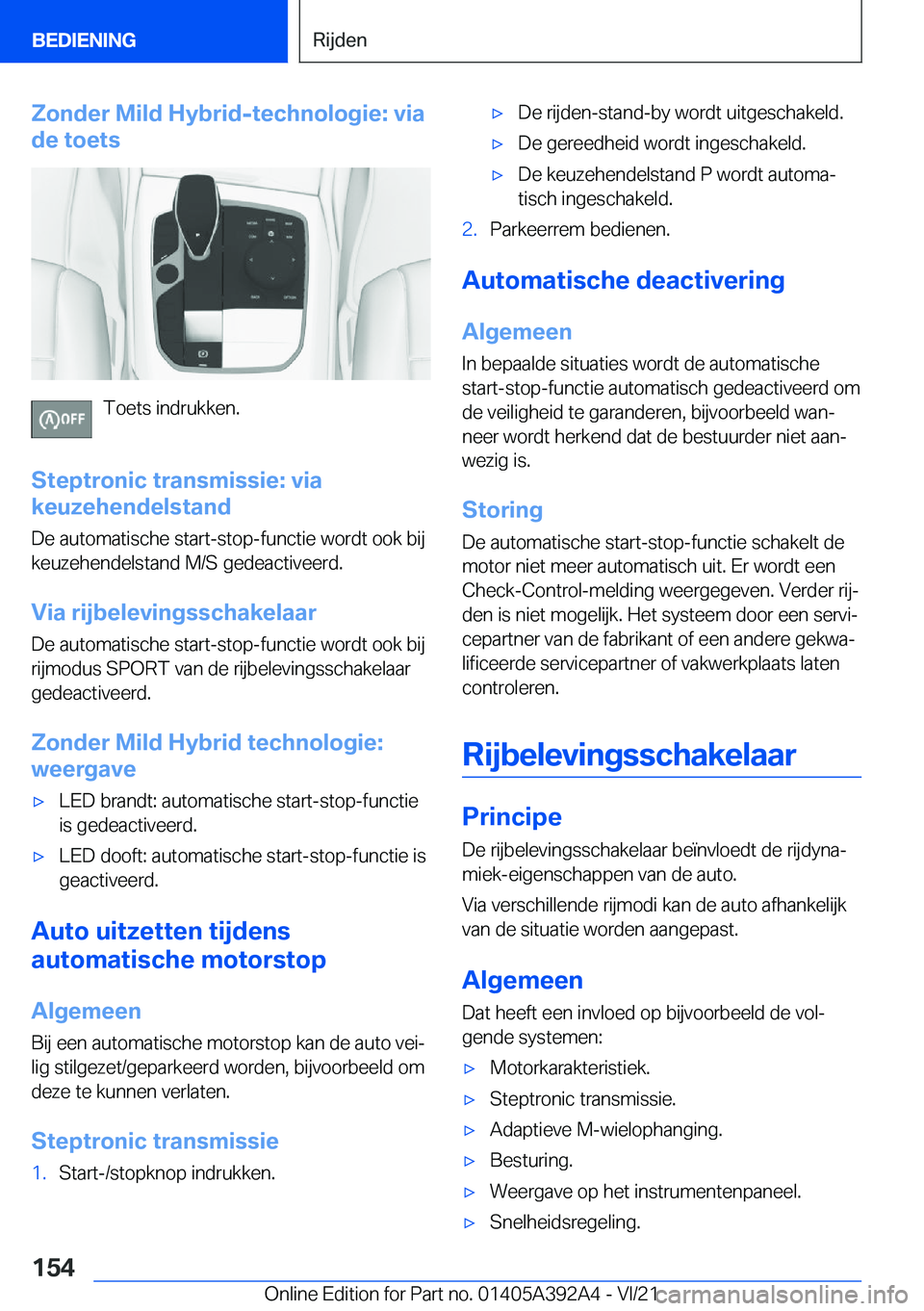 BMW 4 SERIES 2022  Instructieboekjes (in Dutch) �Z�o�n�d�e�r��M�i�l�d��H�y�b�r�i�d�-�t�e�c�h�n�o�l�o�g�i�e�:��v�i�a
�d�e��t�o�e�t�s
�T�o�e�t�s��i�n�d�r�u�k�k�e�n�.
�S�t�e�p�t�r�o�n�i�c��t�r�a�n�s�m�i�s�s�i�e�:��v�i�a
�k�e�u�z�e�h�e�n�d�e�l�s