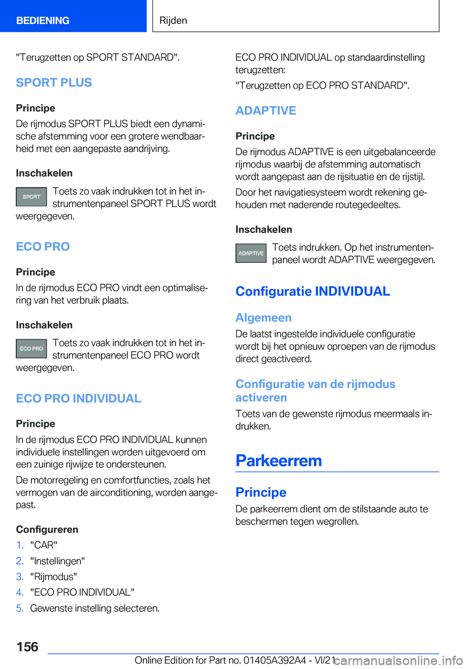 BMW 4 SERIES 2022  Instructieboekjes (in Dutch) ��T�e�r�u�g�z�e�t�t�e�n��o�p��S�P�O�R�T��S�T�A�N�D�A�R�D��.
�S�P�O�R�T��P�L�U�S �P�r�i�n�c�i�p�e
�D�e��r�i�j�m�o�d�u�s��S�P�O�R�T��P�L�U�S��b�i�e�d�t��e�e�n��d�y�n�a�m�ij �s�c�h�e��a�f�s