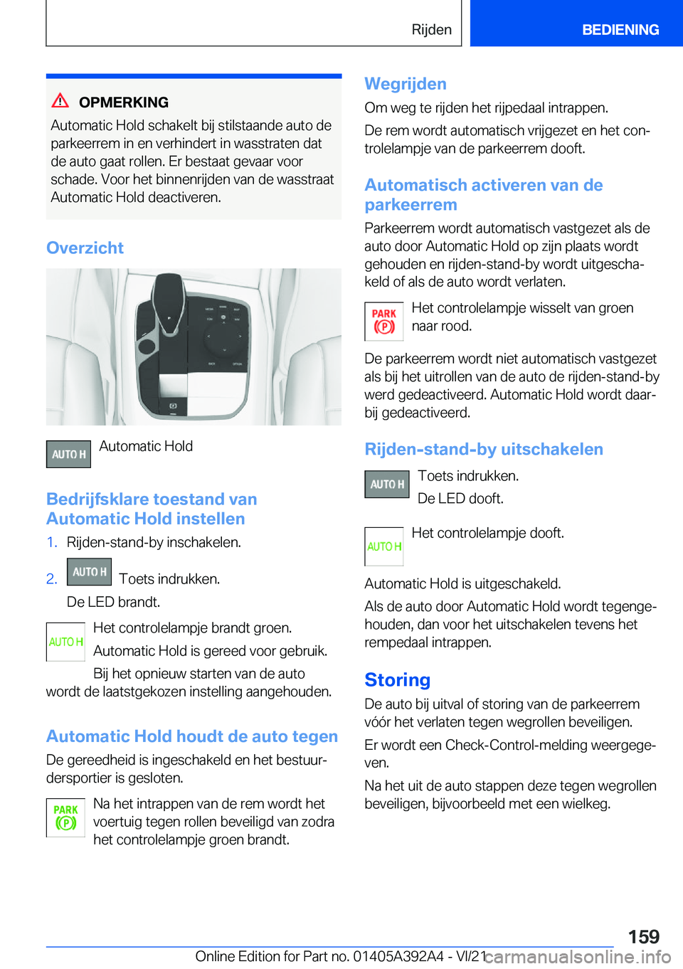 BMW 4 SERIES 2022  Instructieboekjes (in Dutch) �O�P�M�E�R�K�I�N�G
�A�u�t�o�m�a�t�i�c��H�o�l�d��s�c�h�a�k�e�l�t��b�i�j��s�t�i�l�s�t�a�a�n�d�e��a�u�t�o��d�e
�p�a�r�k�e�e�r�r�e�m��i�n��e�n��v�e�r�h�i�n�d�e�r�t��i�n��w�a�s�s�t�r�a�t�e�n��d