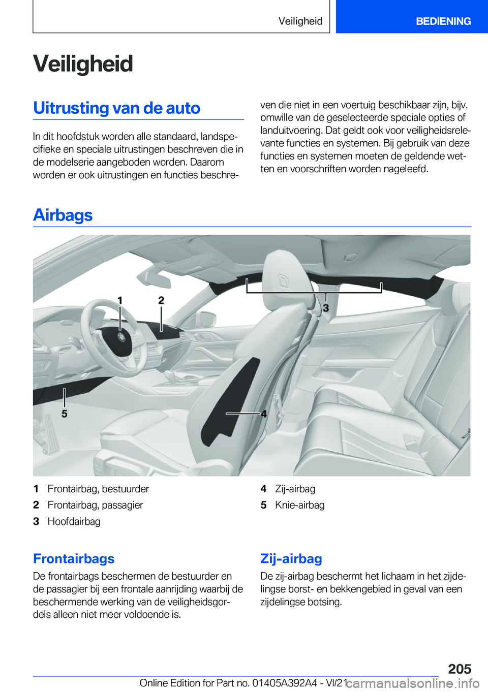 BMW 4 SERIES 2022  Instructieboekjes (in Dutch) �V�e�i�l�i�g�h�e�i�d�U�i�t�r�u�s�t�i�n�g��v�a�n��d�e��a�u�t�o
�I�n��d�i�t��h�o�o�f�d�s�t�u�k��w�o�r�d�e�n��a�l�l�e��s�t�a�n�d�a�a�r�d�,��l�a�n�d�s�p�ej�c�i�f�i�e�k�e��e�n��s�p�e�c�i�a�l�e�