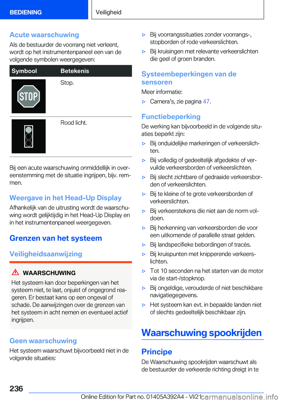 BMW 4 SERIES 2022  Instructieboekjes (in Dutch) �A�c�u�t�e��w�a�a�r�s�c�h�u�w�i�n�g
�A�l�s��d�e��b�e�s�t�u�u�r�d�e�r��d�e��v�o�o�r�r�a�n�g��n�i�e�t��v�e�r�l�e�e�n�t�,
�w�o�r�d�t��o�p��h�e�t��i�n�s�t�r�u�m�e�n�t�e�n�p�a�n�e�e�l��e�e�n��v