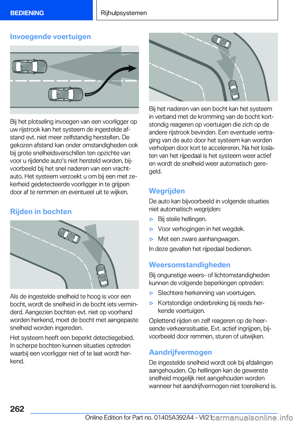 BMW 4 SERIES 2022  Instructieboekjes (in Dutch) �I�n�v�o�e�g�e�n�d�e��v�o�e�r�t�u�i�g�e�n
�B�i�j��h�e�t��p�l�o�t�s�e�l�i�n�g��i�n�v�o�e�g�e�n��v�a�n��e�e�n��v�o�o�r�l�i�g�g�e�r��o�p�u�w��r�i�j�s�t�r�o�o�k��k�a�n��h�e�t��s�y�s�t�e�e�m��