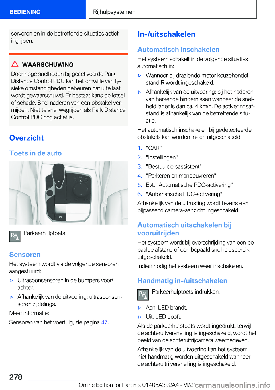 BMW 4 SERIES 2022  Instructieboekjes (in Dutch) �s�e�r�v�e�r�e�n��e�n��i�n��d�e��b�e�t�r�e�f�f�e�n�d�e��s�i�t�u�a�t�i�e�s��a�c�t�i�e�f�i�n�g�r�i�j�p�e�n�.
�W�A�A�R�S�C�H�U�W�I�N�G
�D�o�o�r��h�o�g�e��s�n�e�l�h�e�d�e�n��b�i�j��g�e�a�c�t�i�v