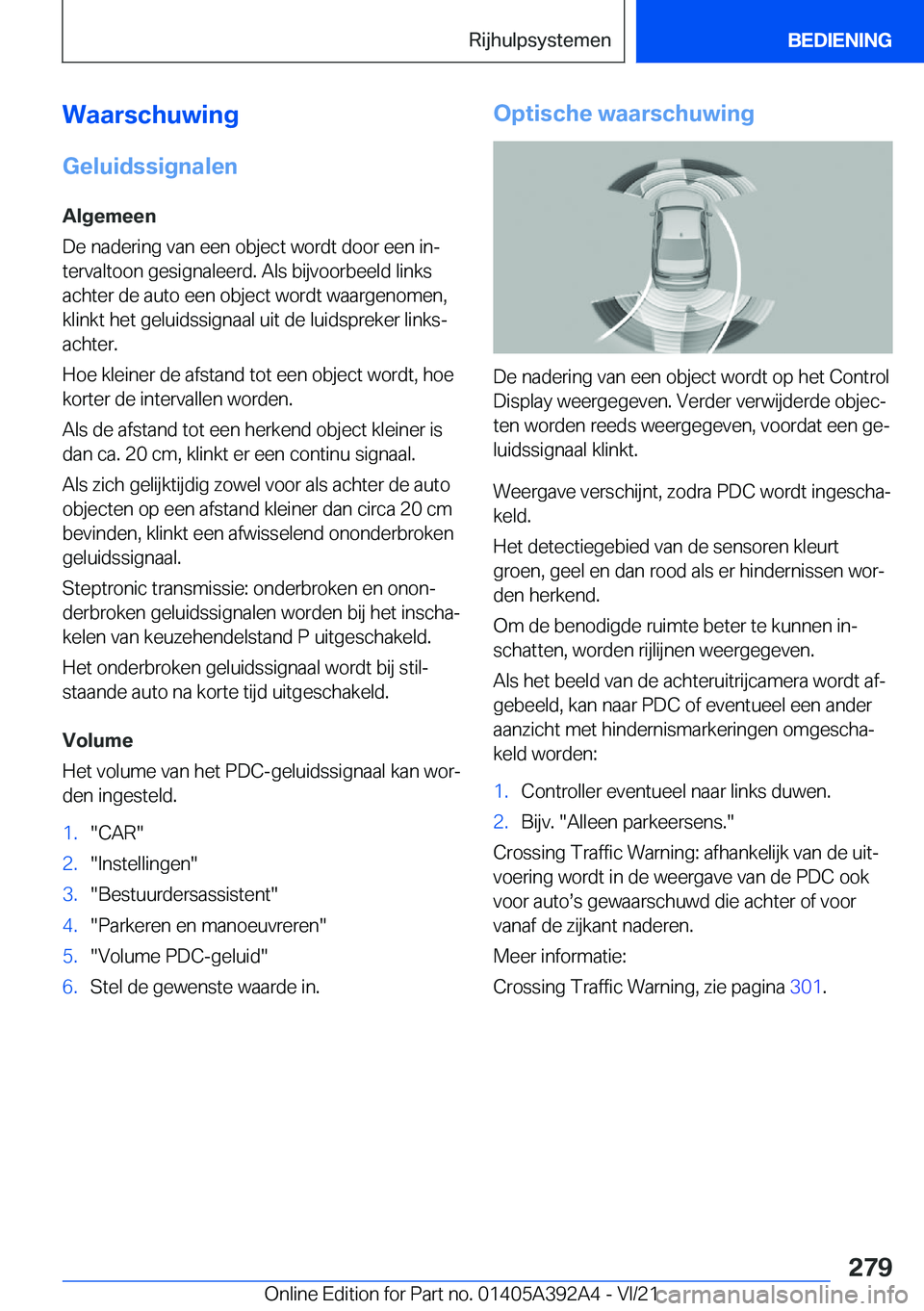 BMW 4 SERIES 2022  Instructieboekjes (in Dutch) �W�a�a�r�s�c�h�u�w�i�n�g
�G�e�l�u�i�d�s�s�i�g�n�a�l�e�n �A�l�g�e�m�e�e�n
�D�e��n�a�d�e�r�i�n�g��v�a�n��e�e�n��o�b�j�e�c�t��w�o�r�d�t��d�o�o�r��e�e�n��i�nj
�t�e�r�v�a�l�t�o�o�n��g�e�s�i�g�n�a