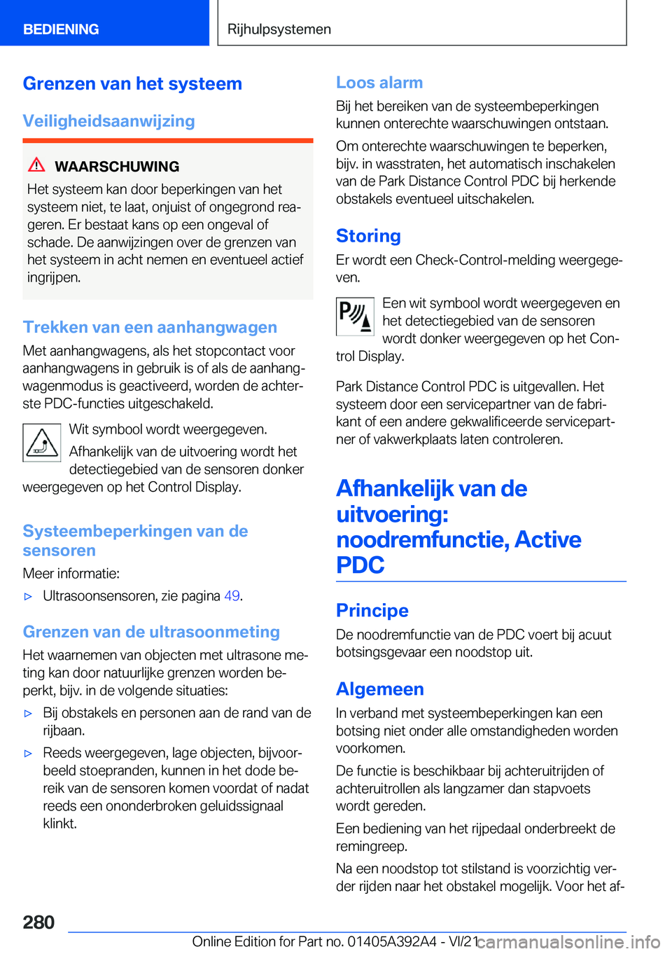 BMW 4 SERIES 2022  Instructieboekjes (in Dutch) �G�r�e�n�z�e�n��v�a�n��h�e�t��s�y�s�t�e�e�m
�V�e�i�l�i�g�h�e�i�d�s�a�a�n�w�i�j�z�i�n�g
�W�A�A�R�S�C�H�U�W�I�N�G
�H�e�t��s�y�s�t�e�e�m��k�a�n��d�o�o�r��b�e�p�e�r�k�i�n�g�e�n��v�a�n��h�e�t
�s�y