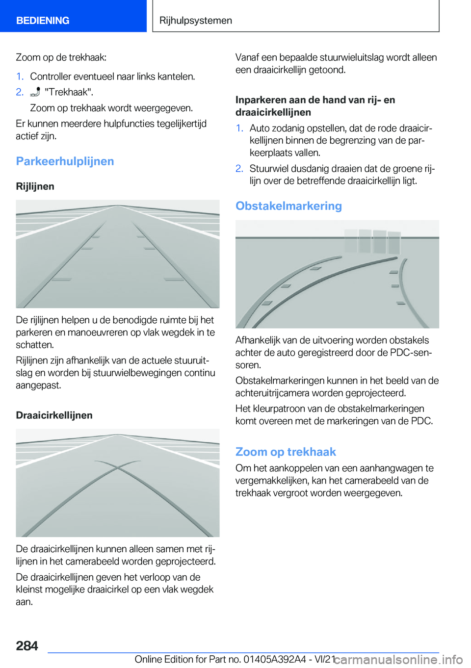 BMW 4 SERIES 2022  Instructieboekjes (in Dutch) �Z�o�o�m��o�p��d�e��t�r�e�k�h�a�a�k�:�1�.�C�o�n�t�r�o�l�l�e�r��e�v�e�n�t�u�e�e�l��n�a�a�r��l�i�n�k�s��k�a�n�t�e�l�e�n�.�2�.����T�r�e�k�h�a�a�k��.
�Z�o�o�m��o�p��t�r�e�k�h�a�a�k��w�o�r�d�