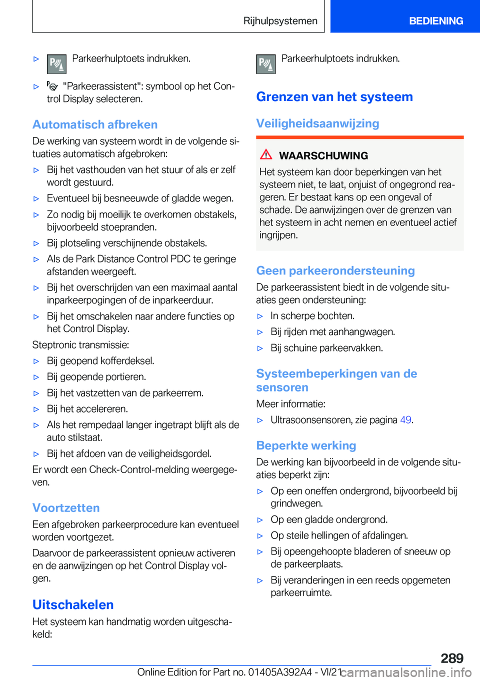BMW 4 SERIES 2022  Instructieboekjes (in Dutch) 'x�P�a�r�k�e�e�r�h�u�l�p�t�o�e�t�s��i�n�d�r�u�k�k�e�n�.'x����P�a�r�k�e�e�r�a�s�s�i�s�t�e�n�t��:��s�y�m�b�o�o�l��o�p��h�e�t��C�o�nj
�t�r�o�l��D�i�s�p�l�a�y��s�e�l�e�c�t�e�r�e�n�.
�A