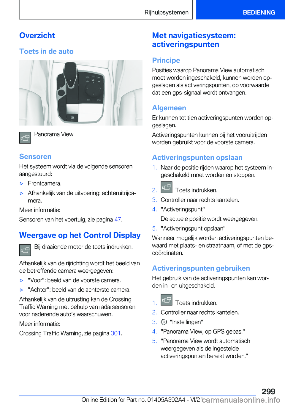 BMW 4 SERIES 2022  Instructieboekjes (in Dutch) �O�v�e�r�z�i�c�h�t�T�o�e�t�s��i�n��d�e��a�u�t�o
�P�a�n�o�r�a�m�a��V�i�e�w
�S�e�n�s�o�r�e�n
�H�e�t��s�y�s�t�e�e�m��w�o�r�d�t��v�i�a��d�e��v�o�l�g�e�n�d�e��s�e�n�s�o�r�e�n
�a�a�n�g�e�s�t�u�u�r