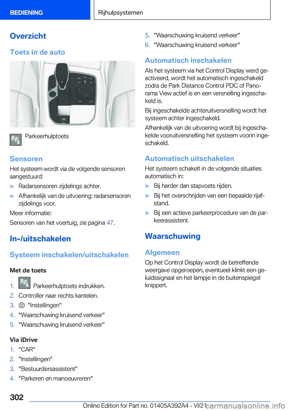 BMW 4 SERIES 2022  Instructieboekjes (in Dutch) �O�v�e�r�z�i�c�h�t�T�o�e�t�s��i�n��d�e��a�u�t�o
�P�a�r�k�e�e�r�h�u�l�p�t�o�e�t�s
�S�e�n�s�o�r�e�n
�H�e�t��s�y�s�t�e�e�m��w�o�r�d�t��v�i�a��d�e��v�o�l�g�e�n�d�e��s�e�n�s�o�r�e�n
�a�a�n�g�e�s�t