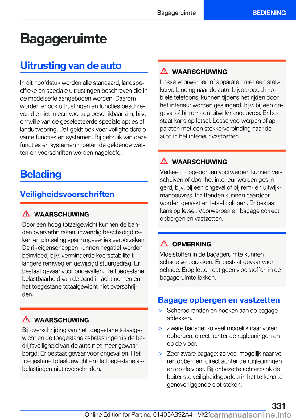 BMW 4 SERIES 2022  Instructieboekjes (in Dutch) �B�a�g�a�g�e�r�u�i�m�t�e�U�i�t�r�u�s�t�i�n�g��v�a�n��d�e��a�u�t�o
�I�n��d�i�t��h�o�o�f�d�s�t�u�k��w�o�r�d�e�n��a�l�l�e��s�t�a�n�d�a�a�r�d�,��l�a�n�d�s�p�ej�c�i�f�i�e�k�e��e�n��s�p�e�c�i�a�