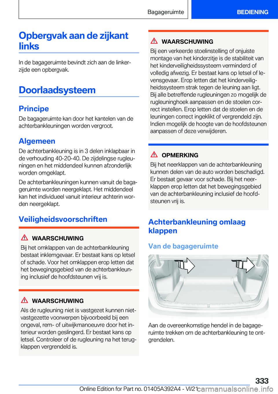 BMW 4 SERIES 2022  Instructieboekjes (in Dutch) �O�p�b�e�r�g�v�a�k��a�a�n��d�e��z�i�j�k�a�n�t�l�i�n�k�s
�I�n��d�e��b�a�g�a�g�e�r�u�i�m�t�e��b�e�v�i�n�d�t��z�i�c�h��a�a�n��d�e��l�i�n�k�e�rj�z�i�j�d�e��e�e�n��o�p�b�e�r�g�v�a�k�.
�D�o�o�r