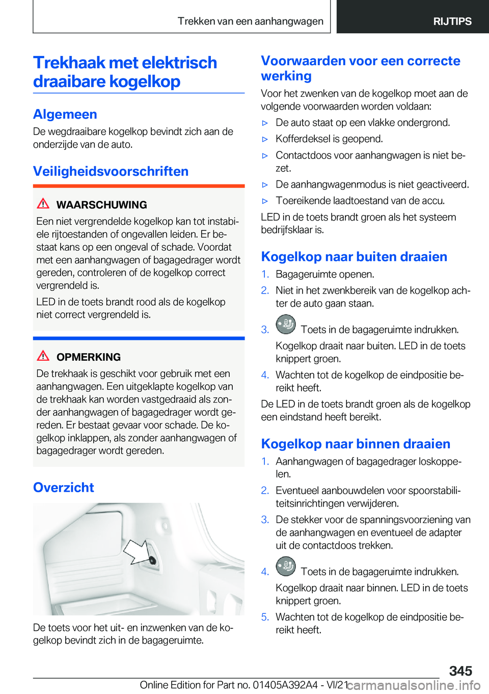 BMW 4 SERIES 2022  Instructieboekjes (in Dutch) �T�r�e�k�h�a�a�k��m�e�t��e�l�e�k�t�r�i�s�c�h�d�r�a�a�i�b�a�r�e��k�o�g�e�l�k�o�p
�A�l�g�e�m�e�e�n
�D�e��w�e�g�d�r�a�a�i�b�a�r�e��k�o�g�e�l�k�o�p��b�e�v�i�n�d�t��z�i�c�h��a�a�n��d�e
�o�n�d�e�r�