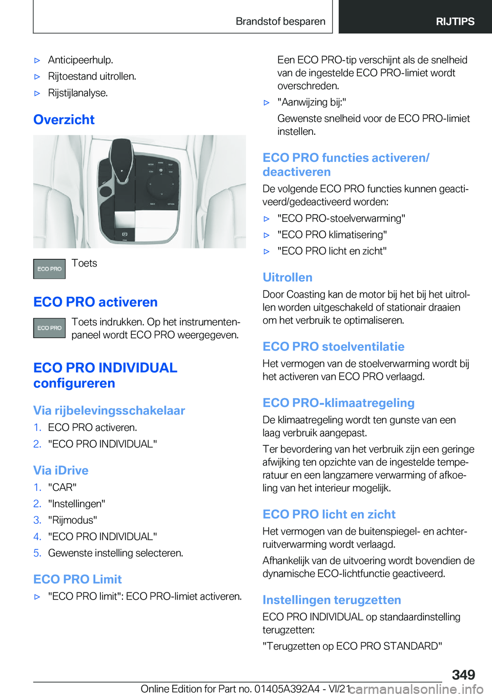 BMW 4 SERIES 2022  Instructieboekjes (in Dutch) 'x�A�n�t�i�c�i�p�e�e�r�h�u�l�p�.'x�R�i�j�t�o�e�s�t�a�n�d��u�i�t�r�o�l�l�e�n�.'x�R�i�j�s�t�i�j�l�a�n�a�l�y�s�e�.
�O�v�e�r�z�i�c�h�t
�T�o�e�t�s
�E�C�O��P�R�O��a�c�t�i�v�e�r�e�n �T�o�e�t�s