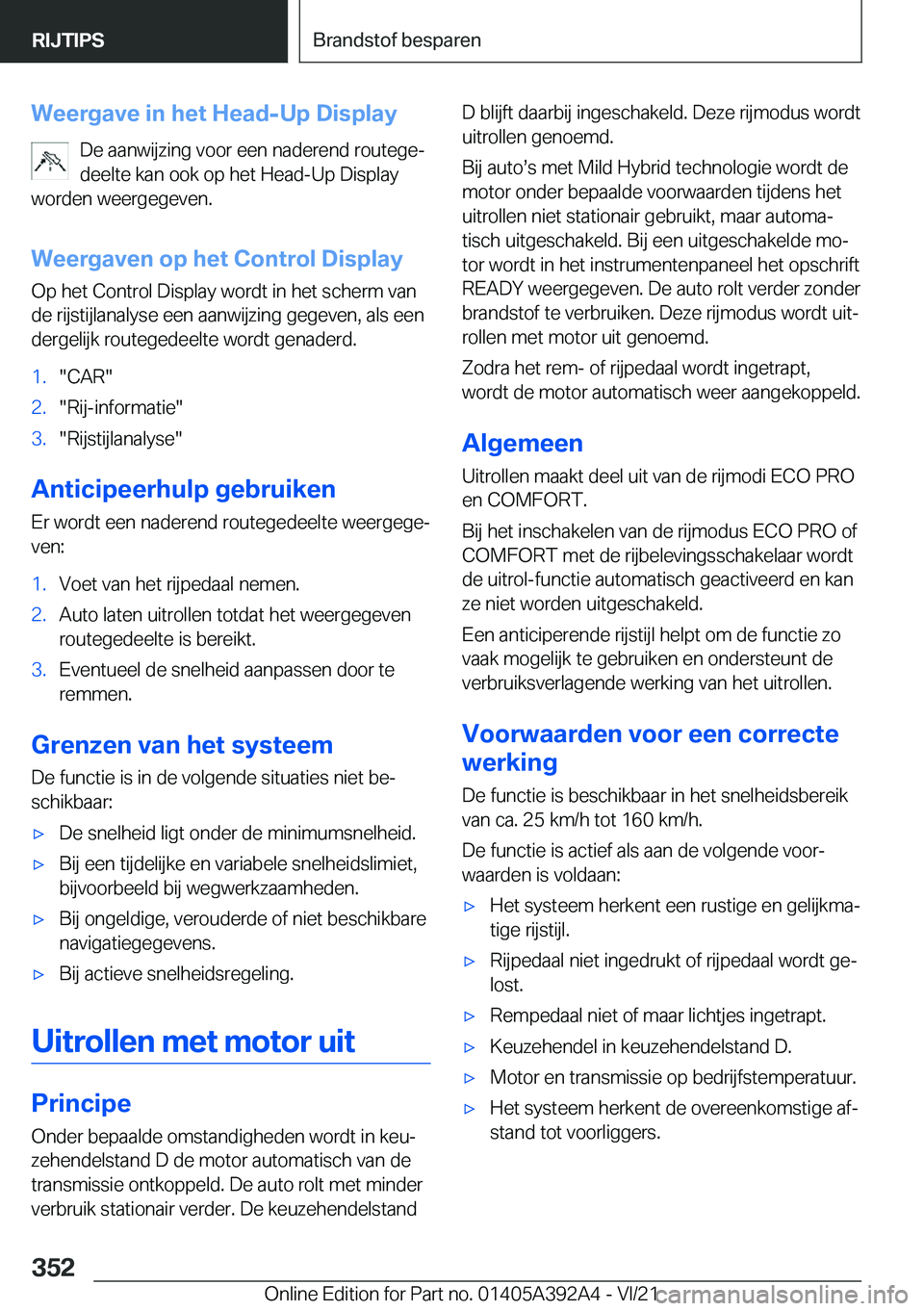 BMW 4 SERIES 2022  Instructieboekjes (in Dutch) �W�e�e�r�g�a�v�e��i�n��h�e�t��H�e�a�d�-�U�p��D�i�s�p�l�a�y�D�e��a�a�n�w�i�j�z�i�n�g��v�o�o�r��e�e�n��n�a�d�e�r�e�n�d��r�o�u�t�e�g�ej
�d�e�e�l�t�e��k�a�n��o�o�k��o�p��h�e�t��H�e�a�d�-�U�