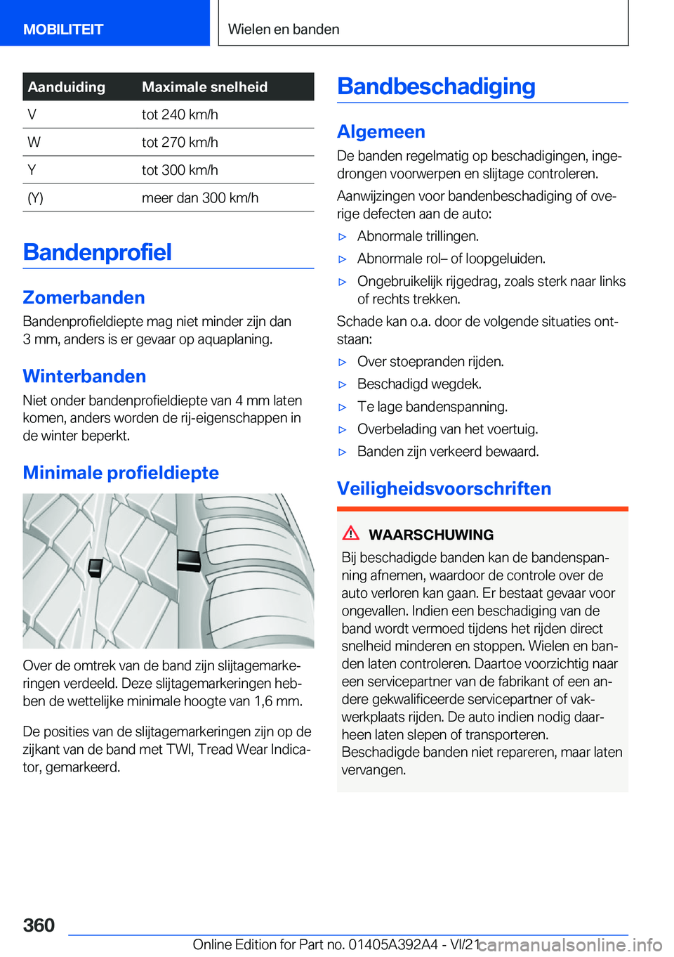 BMW 4 SERIES 2022  Instructieboekjes (in Dutch) �A�a�n�d�u�i�d�i�n�g�M�a�x�i�m�a�l�e��s�n�e�l�h�e�i�d�V�t�o�t��2�4�0��k�m�/�h�W�t�o�t��2�7�0��k�m�/�h�Y�t�o�t��3�0�0��k�m�/�h�(�Y�)�m�e�e�r��d�a�n��3�0�0��k�m�/�h
�B�a�n�d�e�n�p�r�o�f�i�e�l
