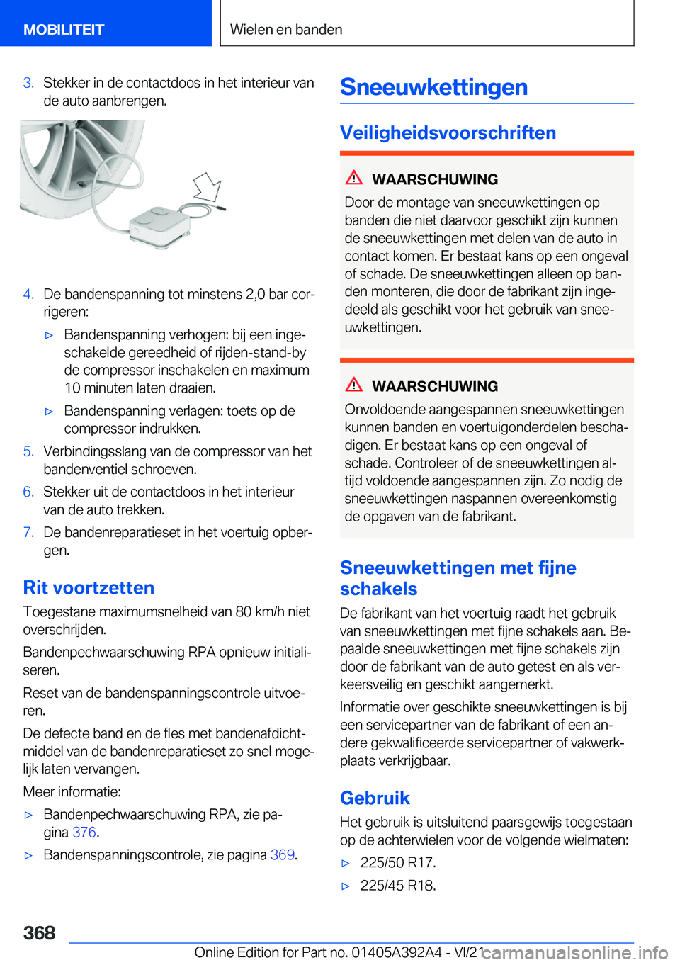 BMW 4 SERIES 2022  Instructieboekjes (in Dutch) �3�.�S�t�e�k�k�e�r��i�n��d�e��c�o�n�t�a�c�t�d�o�o�s��i�n��h�e�t��i�n�t�e�r�i�e�u�r��v�a�n�d�e��a�u�t�o��a�a�n�b�r�e�n�g�e�n�.�4�.�D�e��b�a�n�d�e�n�s�p�a�n�n�i�n�g��t�o�t��m�i�n�s�t�e�n�s�