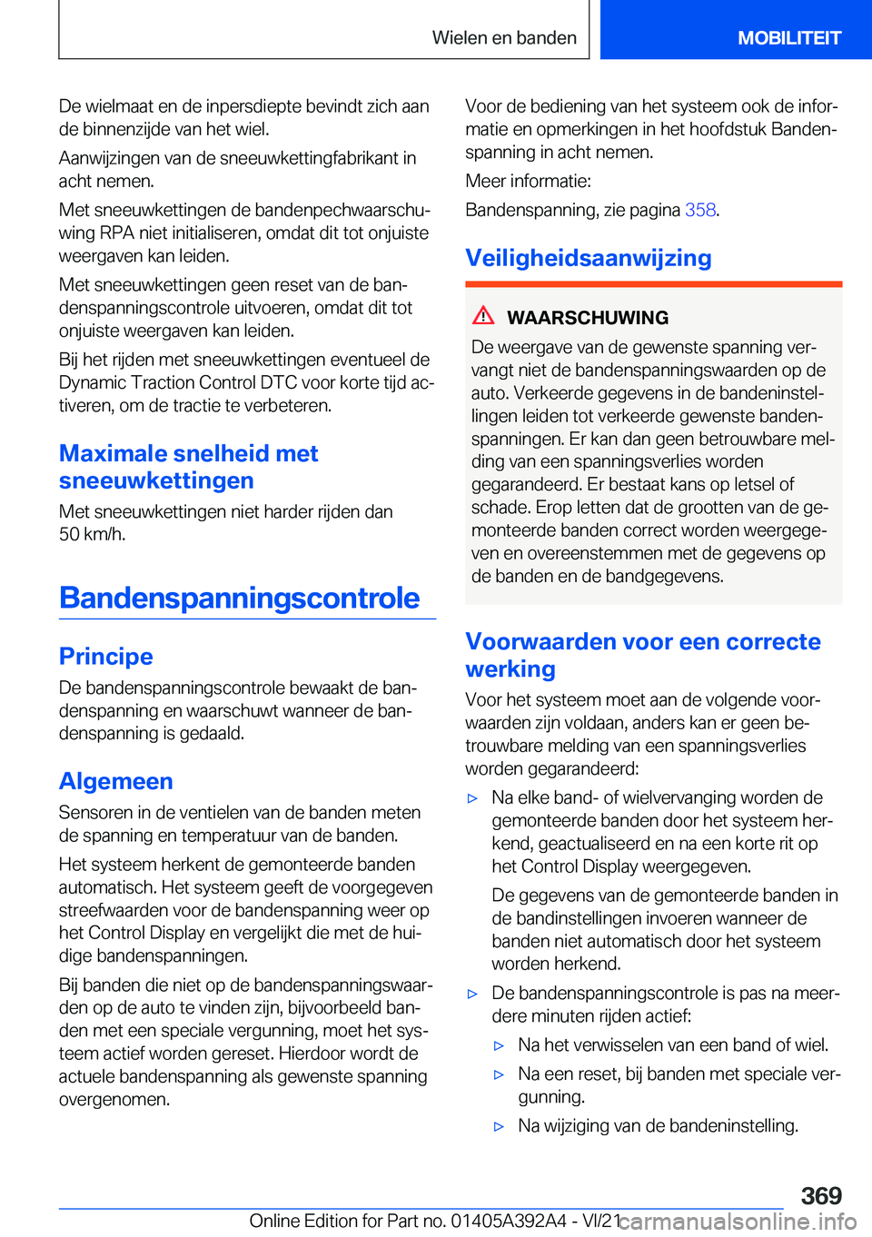 BMW 4 SERIES 2022  Instructieboekjes (in Dutch) �D�e��w�i�e�l�m�a�a�t��e�n��d�e��i�n�p�e�r�s�d�i�e�p�t�e��b�e�v�i�n�d�t��z�i�c�h��a�a�n
�d�e��b�i�n�n�e�n�z�i�j�d�e��v�a�n��h�e�t��w�i�e�l�.
�A�a�n�w�i�j�z�i�n�g�e�n��v�a�n��d�e��s�n�e�e