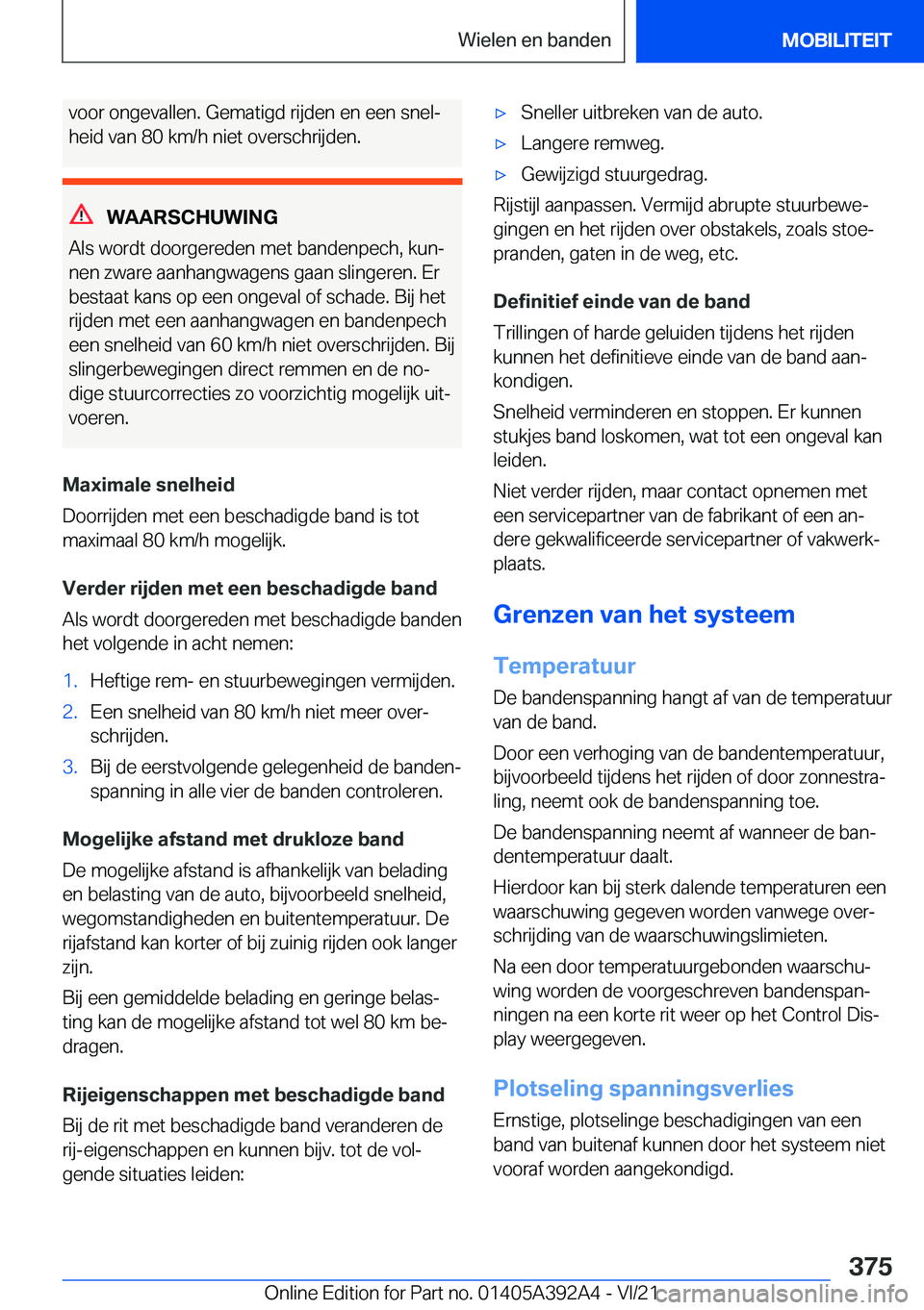 BMW 4 SERIES 2022  Instructieboekjes (in Dutch) �v�o�o�r��o�n�g�e�v�a�l�l�e�n�.��G�e�m�a�t�i�g�d��r�i�j�d�e�n��e�n��e�e�n��s�n�e�lj
�h�e�i�d��v�a�n��8�0��k�m�/�h��n�i�e�t��o�v�e�r�s�c�h�r�i�j�d�e�n�.
�W�A�A�R�S�C�H�U�W�I�N�G
�A�l�s��w�