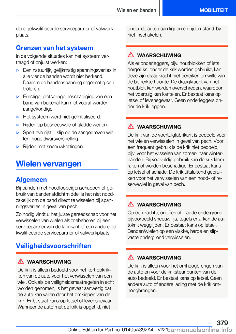 BMW 4 SERIES 2022  Instructieboekjes (in Dutch) �d�e�r�e��g�e�k�w�a�l�i�f�i�c�e�e�r�d�e��s�e�r�v�i�c�e�p�a�r�t�n�e�r��o�f��v�a�k�w�e�r�kj�p�l�a�a�t�s�.
�G�r�e�n�z�e�n��v�a�n��h�e�t��s�y�s�t�e�e�m
�I�n��d�e��v�o�l�g�e�n�d�e��s�i�t�u�a�t�i