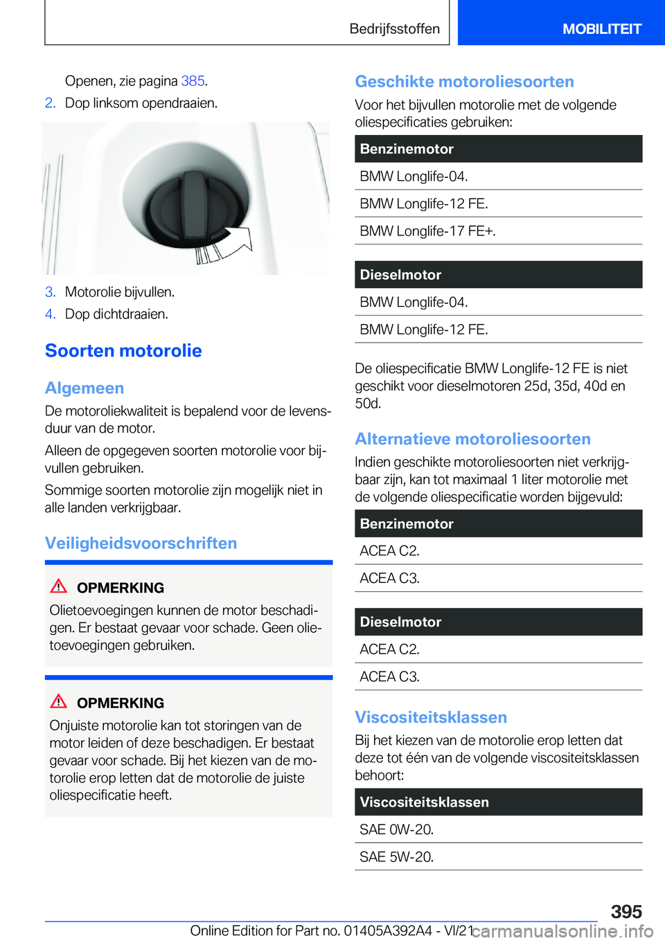 BMW 4 SERIES 2022  Instructieboekjes (in Dutch) �O�p�e�n�e�n�,��z�i�e��p�a�g�i�n�a��3�8�5�.�2�.�D�o�p��l�i�n�k�s�o�m��o�p�e�n�d�r�a�a�i�e�n�.�3�.�M�o�t�o�r�o�l�i�e��b�i�j�v�u�l�l�e�n�.�4�.�D�o�p��d�i�c�h�t�d�r�a�a�i�e�n�.
�S�o�o�r�t�e�n��m�