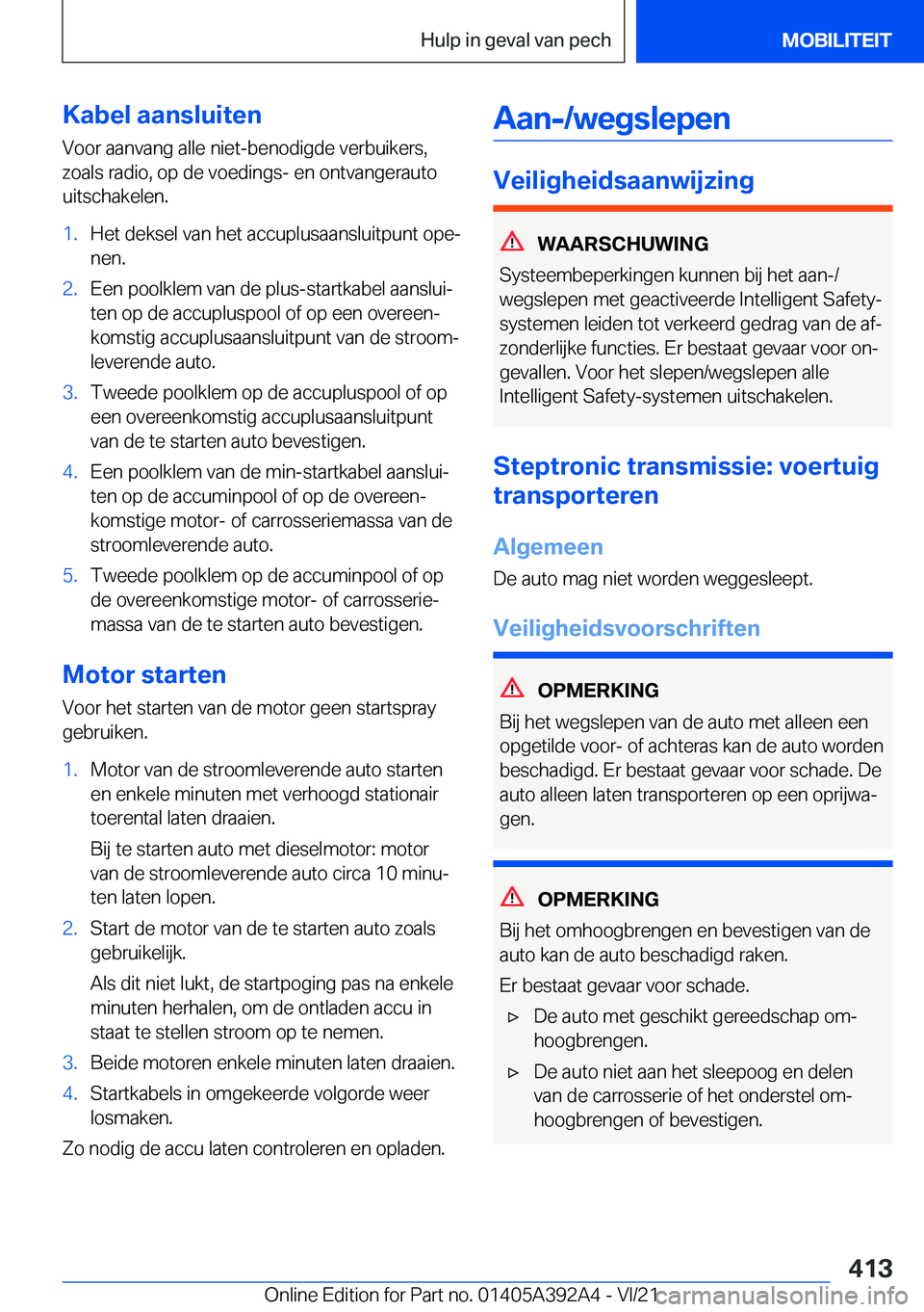 BMW 4 SERIES 2022  Instructieboekjes (in Dutch) �K�a�b�e�l��a�a�n�s�l�u�i�t�e�n
�V�o�o�r��a�a�n�v�a�n�g��a�l�l�e��n�i�e�t�-�b�e�n�o�d�i�g�d�e��v�e�r�b�u�i�k�e�r�s�,
�z�o�a�l�s��r�a�d�i�o�,��o�p��d�e��v�o�e�d�i�n�g�s�-��e�n��o�n�t�v�a�n�g