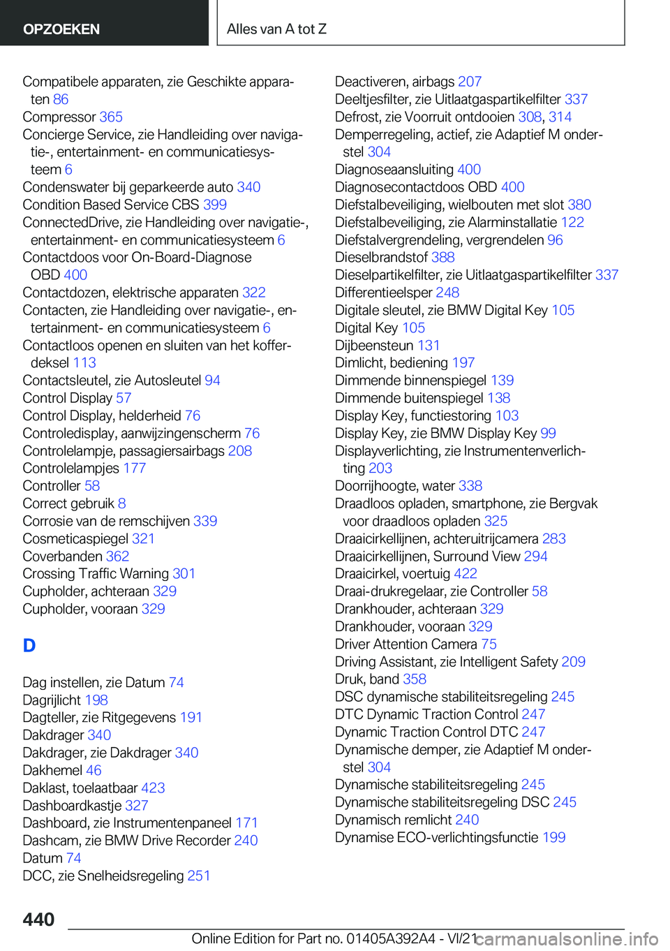 BMW 4 SERIES 2022  Instructieboekjes (in Dutch) �C�o�m�p�a�t�i�b�e�l�e��a�p�p�a�r�a�t�e�n�,��z�i�e��G�e�s�c�h�i�k�t�e��a�p�p�a�r�aj�t�e�n� �8�6�
�C�o�m�p�r�e�s�s�o�r� �3�6�5�
�C�o�n�c�i�e�r�g�e��S�e�r�v�i�c�e�,��z�i�e��H�a�n�d�l�e�i�d�i