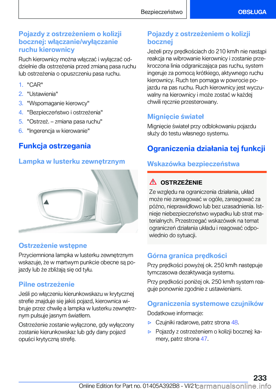 BMW 4 SERIES 2022  Instrukcja obsługi (in Polish) �P�o�j�a�z�d�y��z��o�s�t�r�z�e9�e�n�i�e�m��o��k�o�l�i�z�j�i
�b�o�c�z�n�e�j�:��w�ł�ą�c�z�a�n�i�e�/�w�y�ł�ą�c�z�a�n�i�e
�r�u�c�h�u��k�i�e�r�o�w�n�i�c�y
�R�u�c�h��k�i�e�r�o�w�n�i�c�y��m�o9�