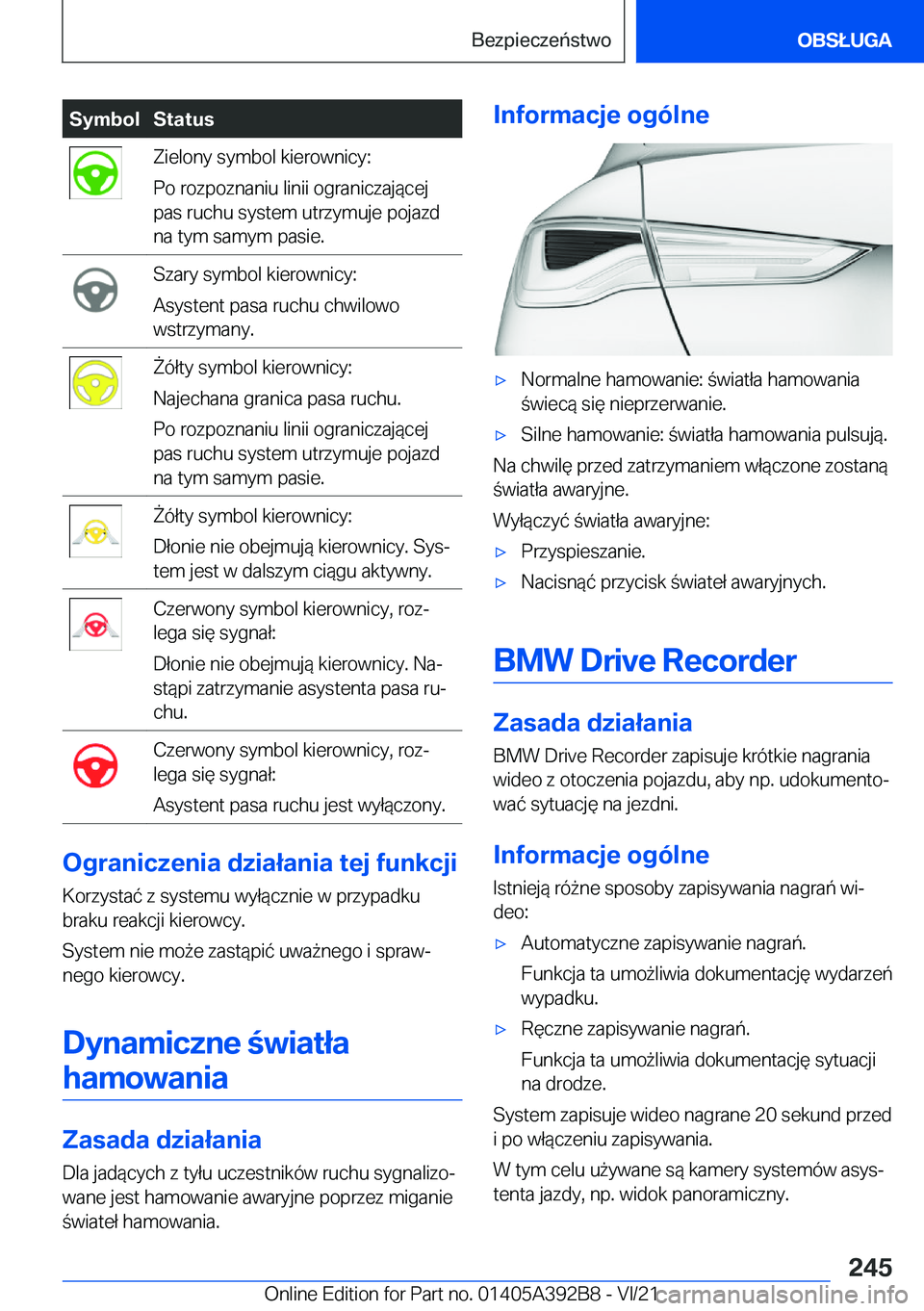 BMW 4 SERIES 2022  Instrukcja obsługi (in Polish) �S�y�m�b�o�l�S�t�a�t�u�s�Z�i�e�l�o�n�y��s�y�m�b�o�l��k�i�e�r�o�w�n�i�c�y�:
�P�o��r�o�z�p�o�z�n�a�n�i�u��l�i�n�i�i��o�g�r�a�n�i�c�z�a�j�