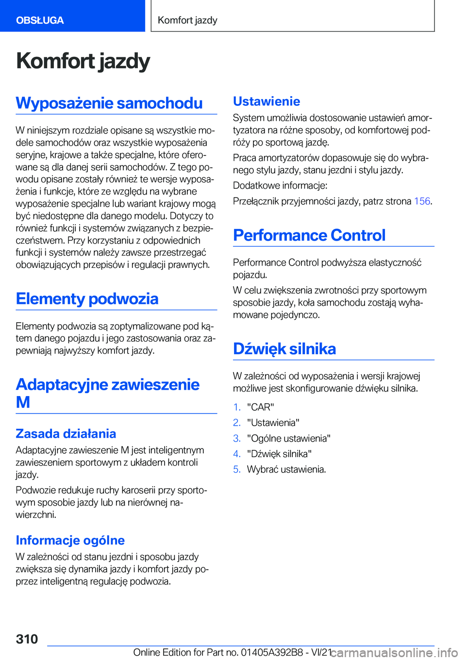 BMW 4 SERIES 2022  Instrukcja obsługi (in Polish) �K�o�m�f�o�r�t��j�a�z�d�y�W�y�p�o�s�a9�e�n�i�e��s�a�m�o�c�h�o�d�u
�W��n�i�n�i�e�j�s�z�y�m��r�o�z�d�z�i�a�l�e��o�p�i�s�a�n�e��s�