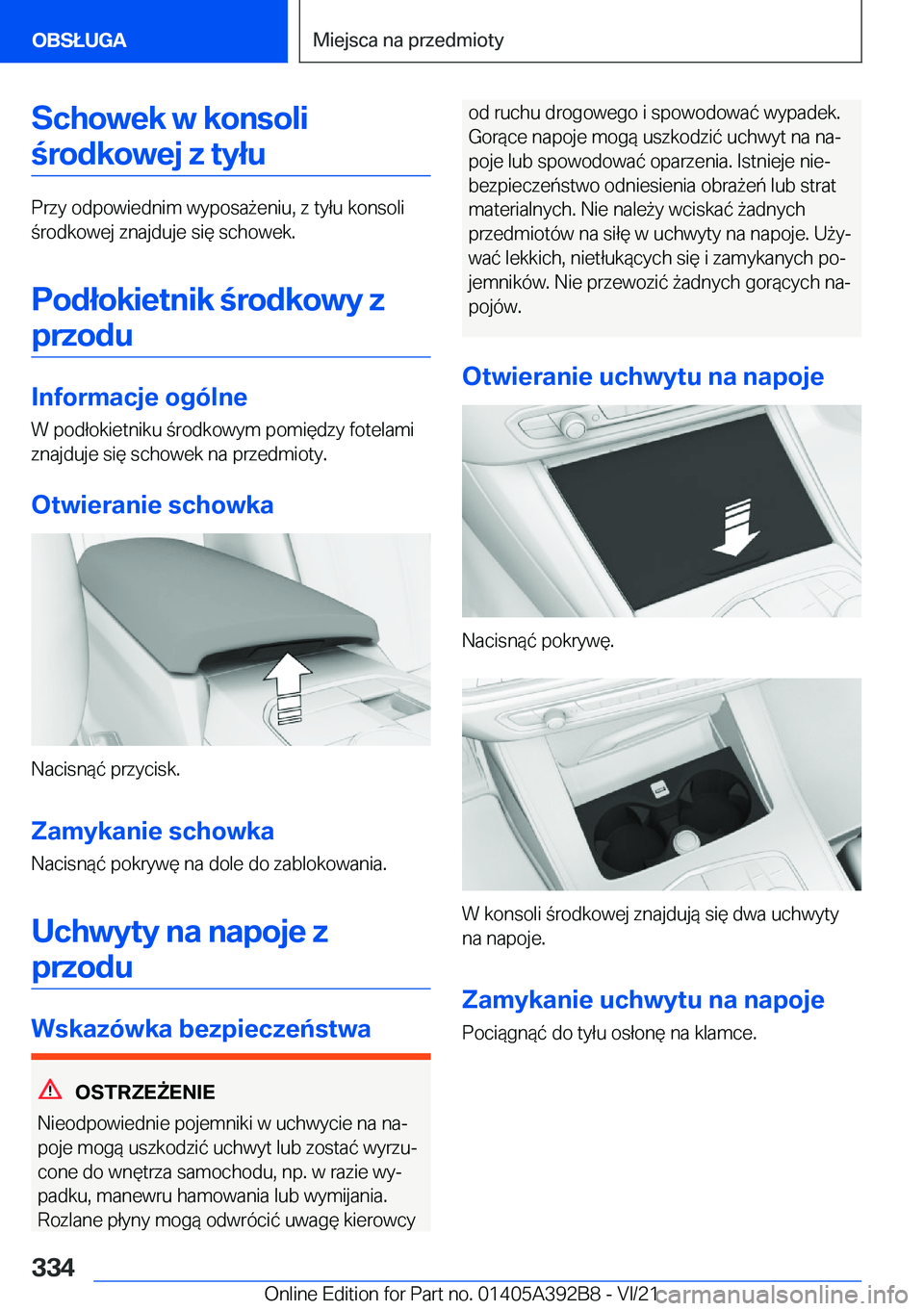 BMW 4 SERIES 2022  Instrukcja obsługi (in Polish) �S�c�h�o�w�e�k��w��k�o�n�s�o�l�i�r�o�d�k�o�w�e�j��z��t�y�ł�u
�P�r�z�y��o�d�p�o�w�i�e�d�n�i�m��w�y�p�o�s�a9�e�n�i�u�,��z��t�y�ł�u��k�o�n�s�o�l�i
�r�o�d�k�o�w�e�j��z�n�a�j�d�u�j�e��s�i