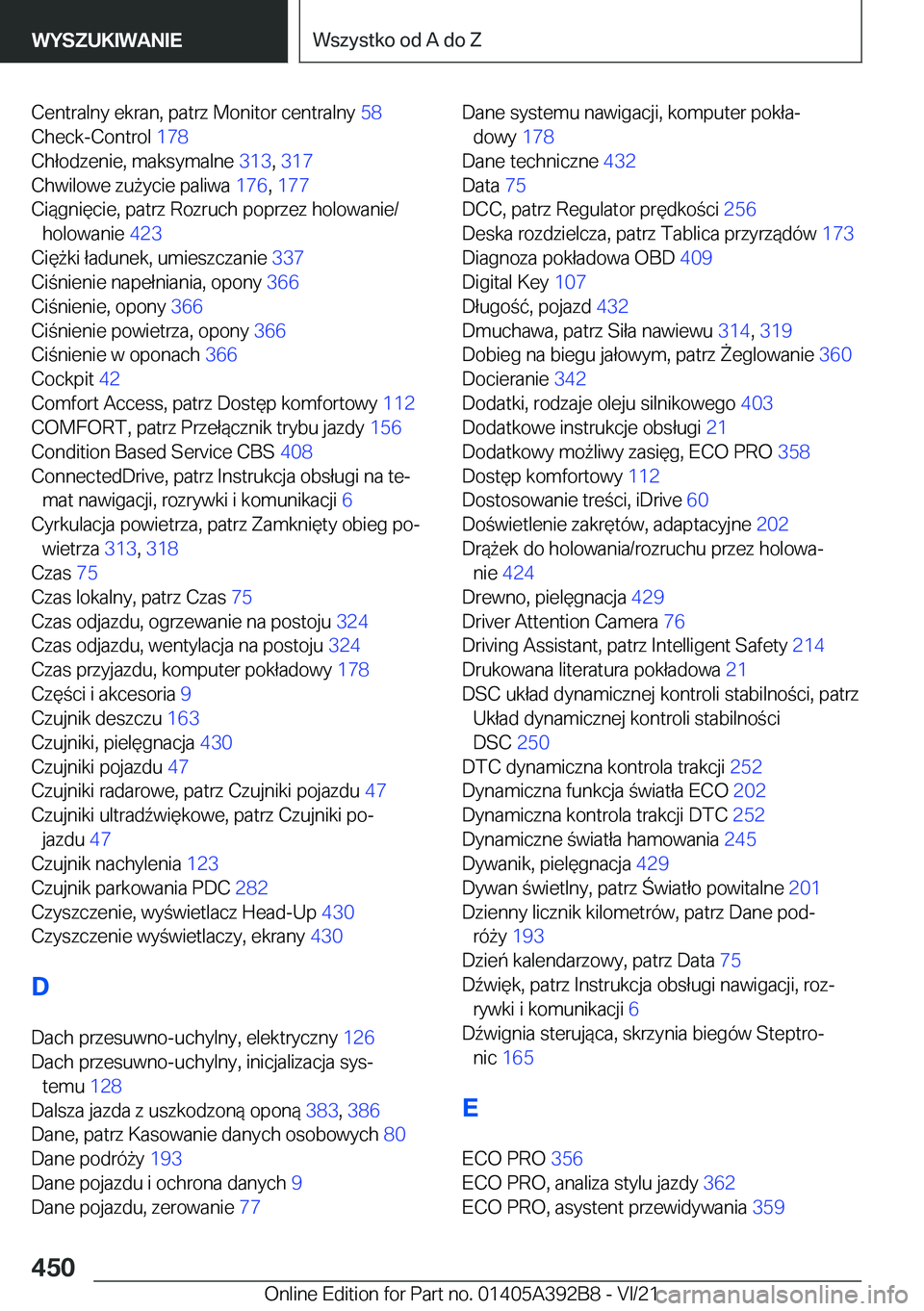 BMW 4 SERIES 2022  Instrukcja obsługi (in Polish) �C�e�n�t�r�a�l�n�y��e�k�r�a�n�,��p�a�t�r�z��M�o�n�i�t�o�r��c�e�n�t�r�a�l�n�y��5�8�
�C�h�e�c�k�-�C�o�n�t�r�o�l� �1�7�8�
�C�h�ł�o�d�z�e�n�i�e�,��m�a�k�s�y�m�a�l�n�e� �3�1�3�,��3�1�7 �
�C�h�